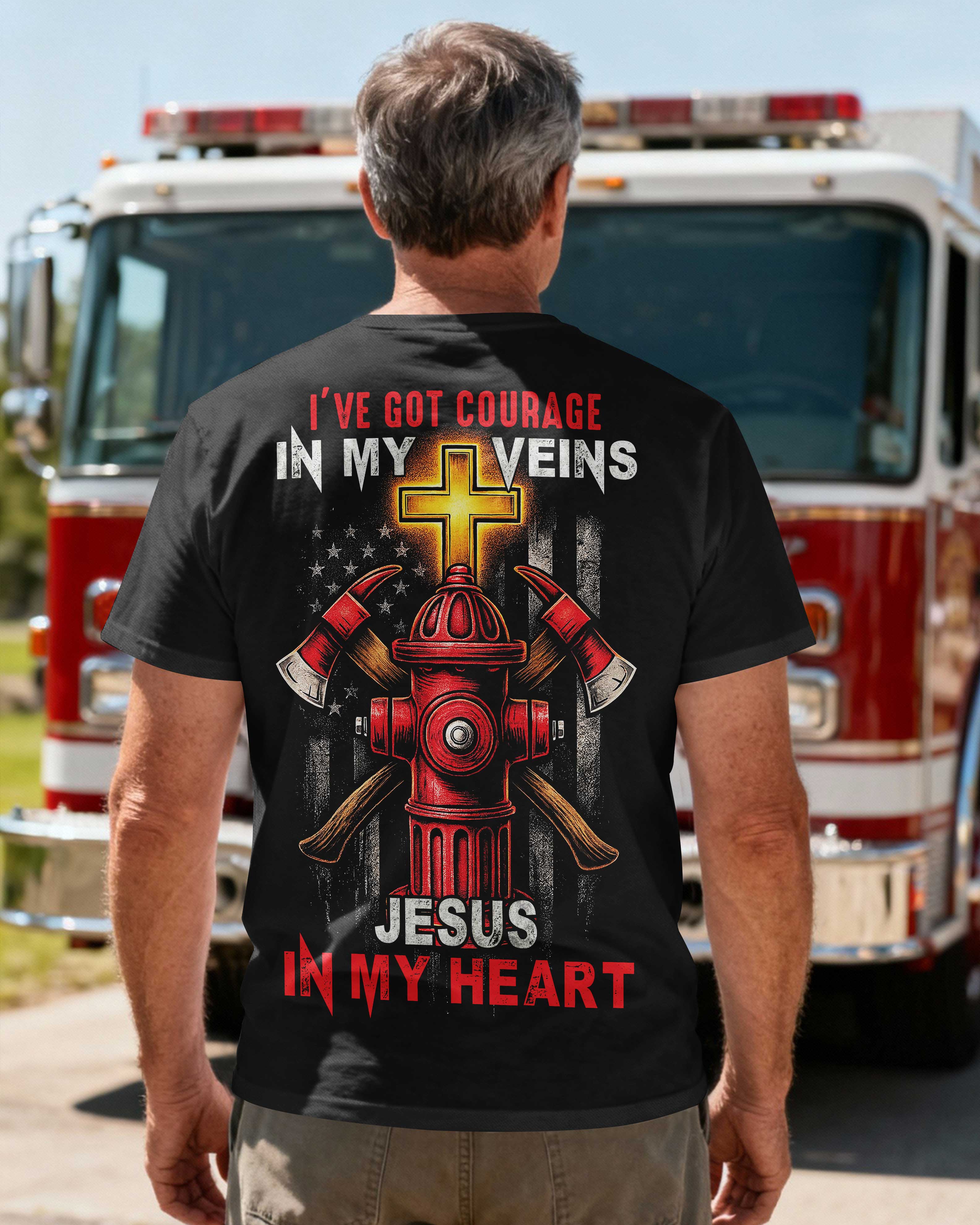 I've Got Courage In My Veins Jesus In My Heart T-Shirt