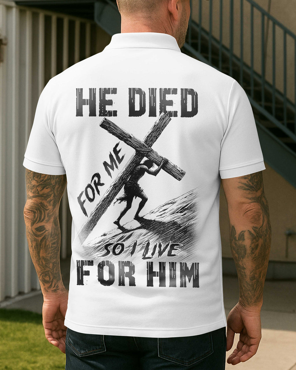 He Died For Me So I Live For Him T-Shirt