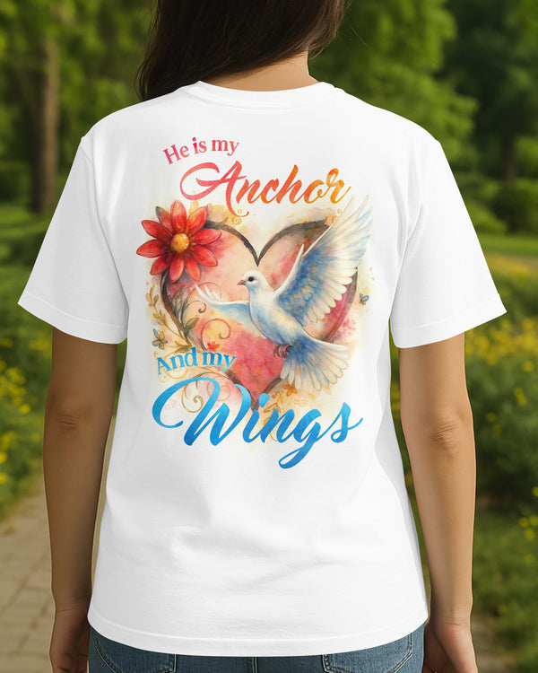 He Is My Anchor And My Wings T-Shirt