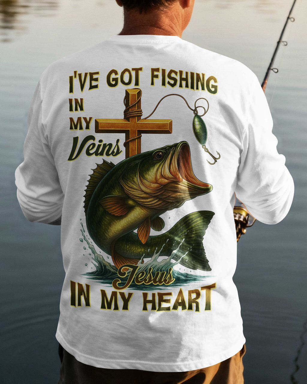 I've Got Fishing In My Veins Jesus In My Heart Long Sleeves T-Shirt