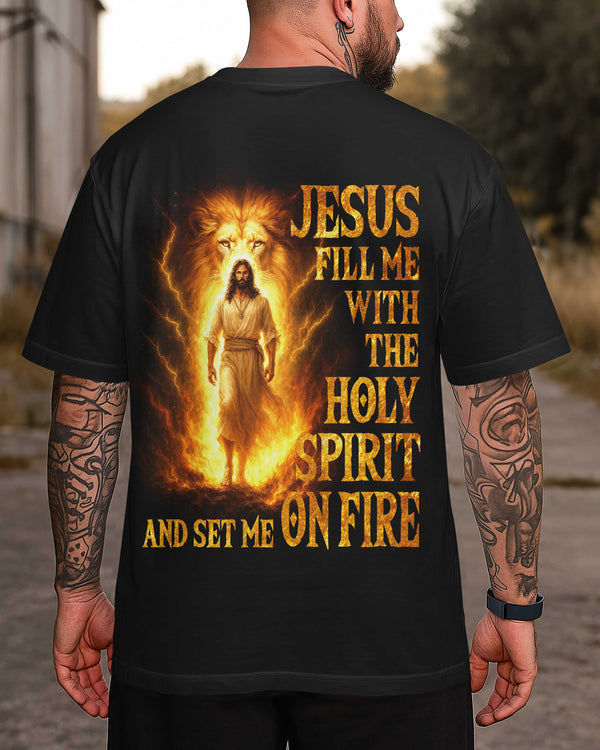 Jesus Fill Me With The Holy Spirit And Set Me On Fire All Over Print T-Shirt
