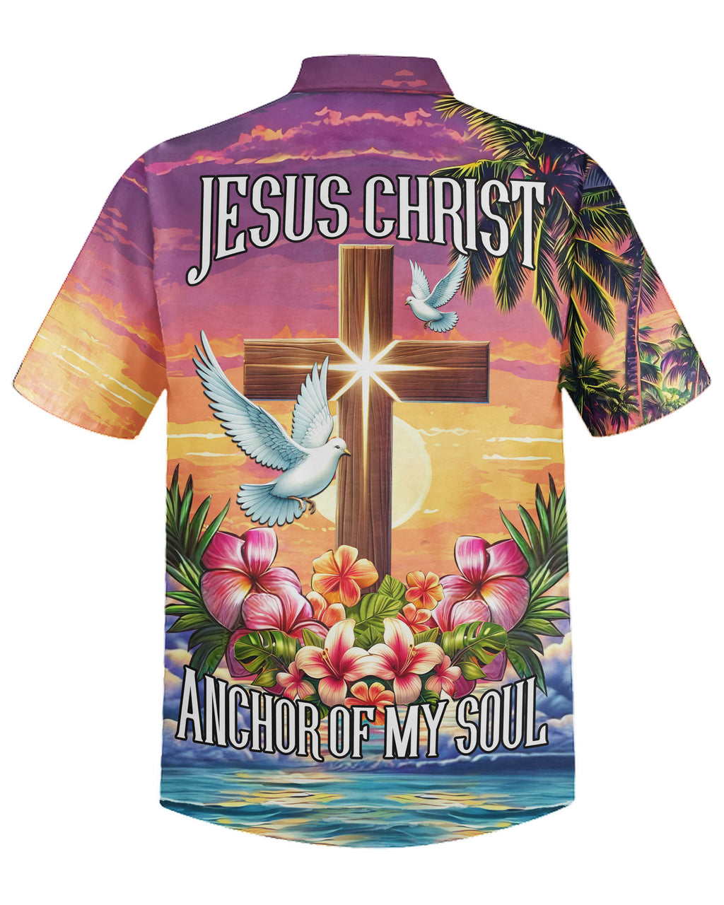 Jesus Christ Anchor Of My Soul All Over Print Hawaiian T-Shirt