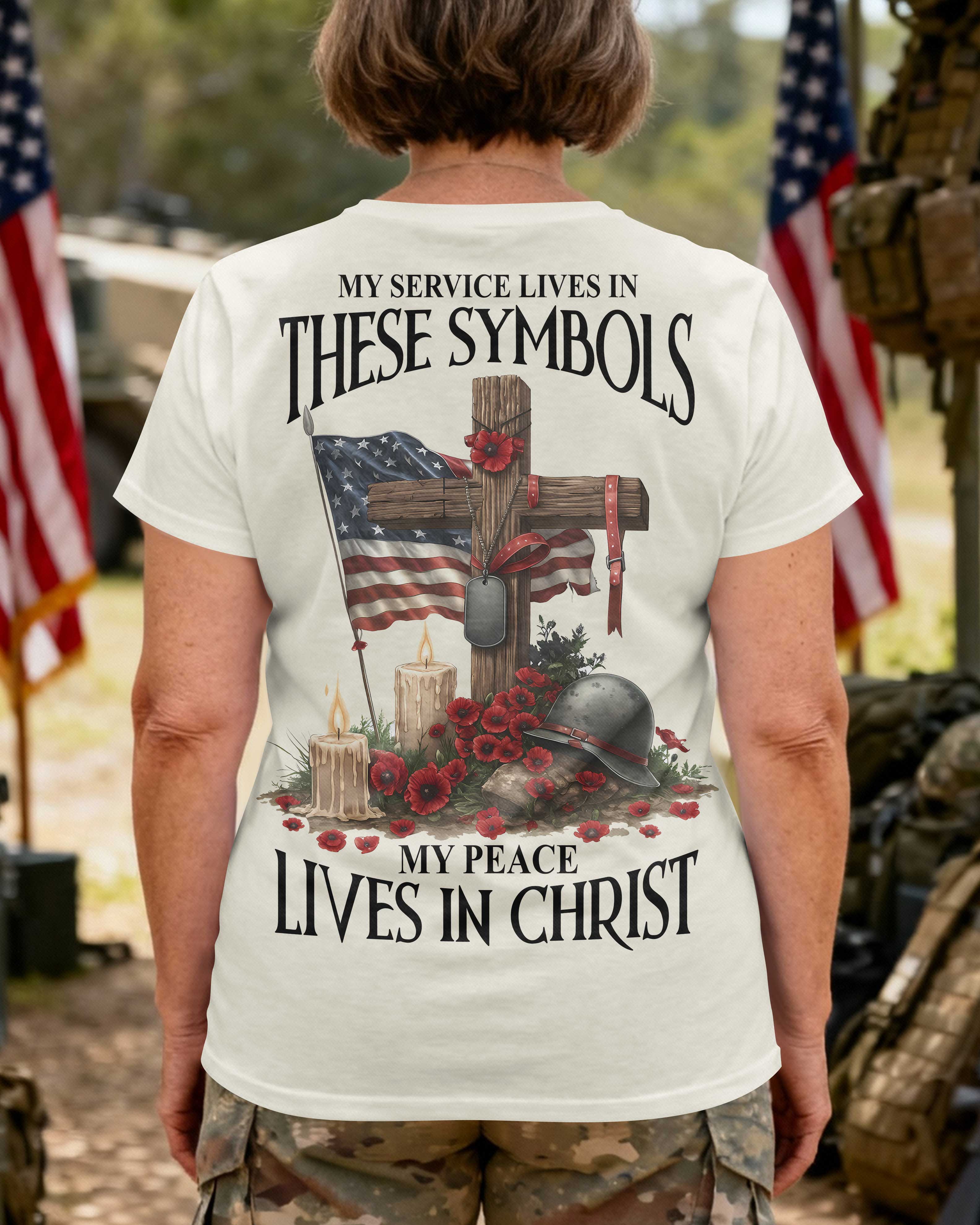 My Service Lives In These Symbols My Peace Lives In Christ T-Shirt