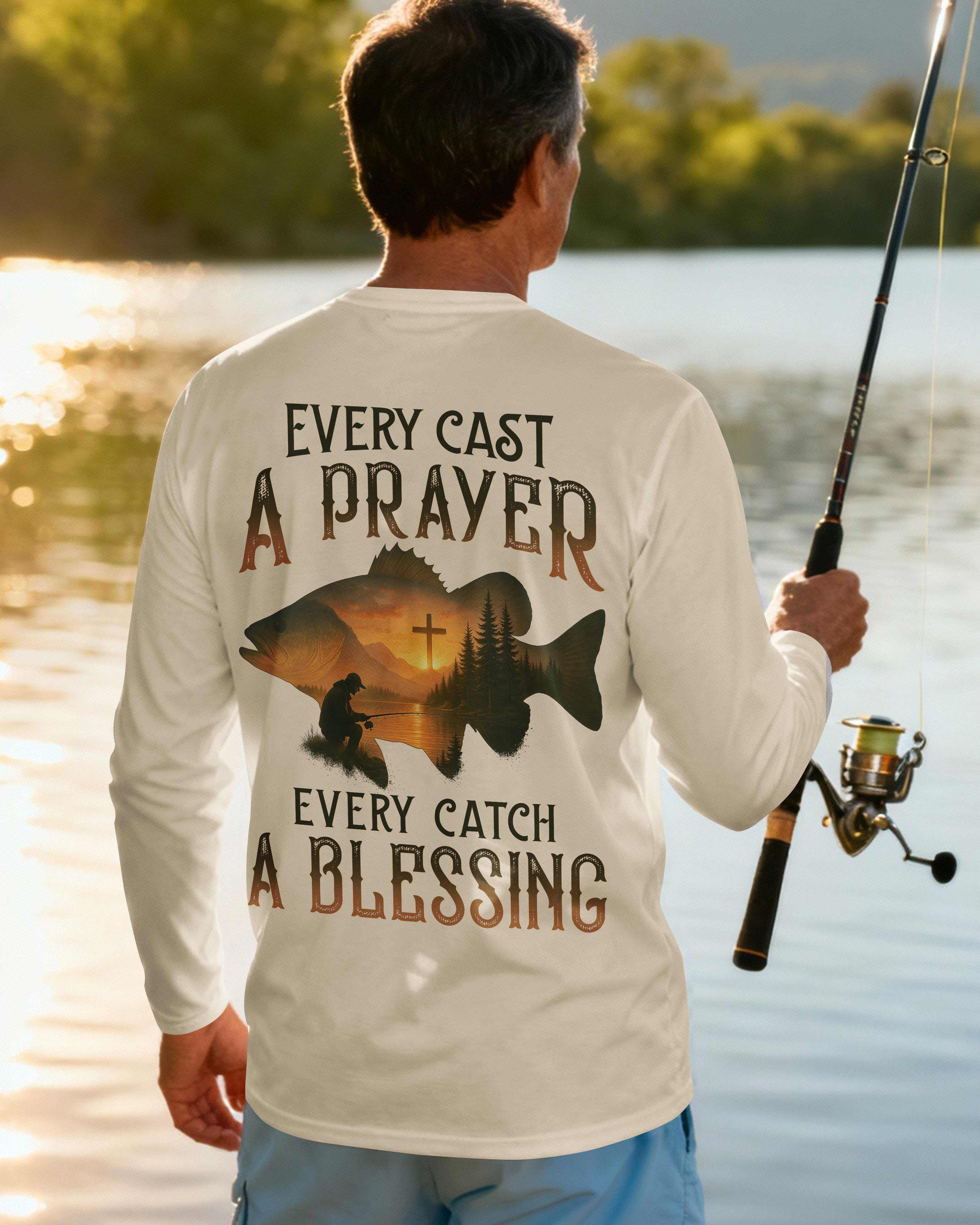 Every Cast A Prayer Every Catch A Blessing Long Sleeves T-Shirt