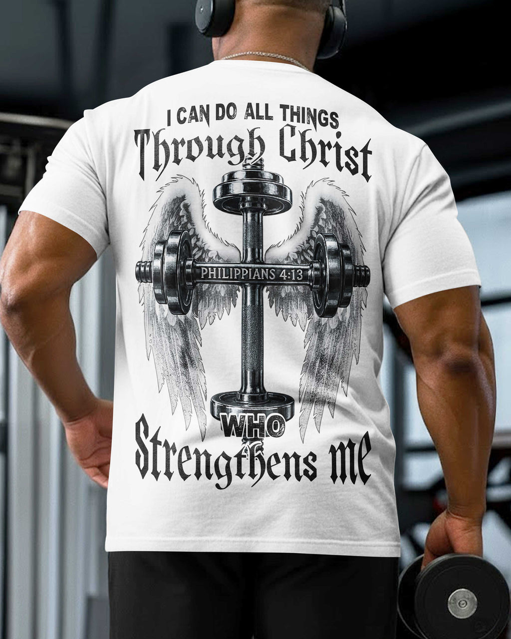 I Can Do All Things Through Christ Who Strengthens Me T-Shirt
