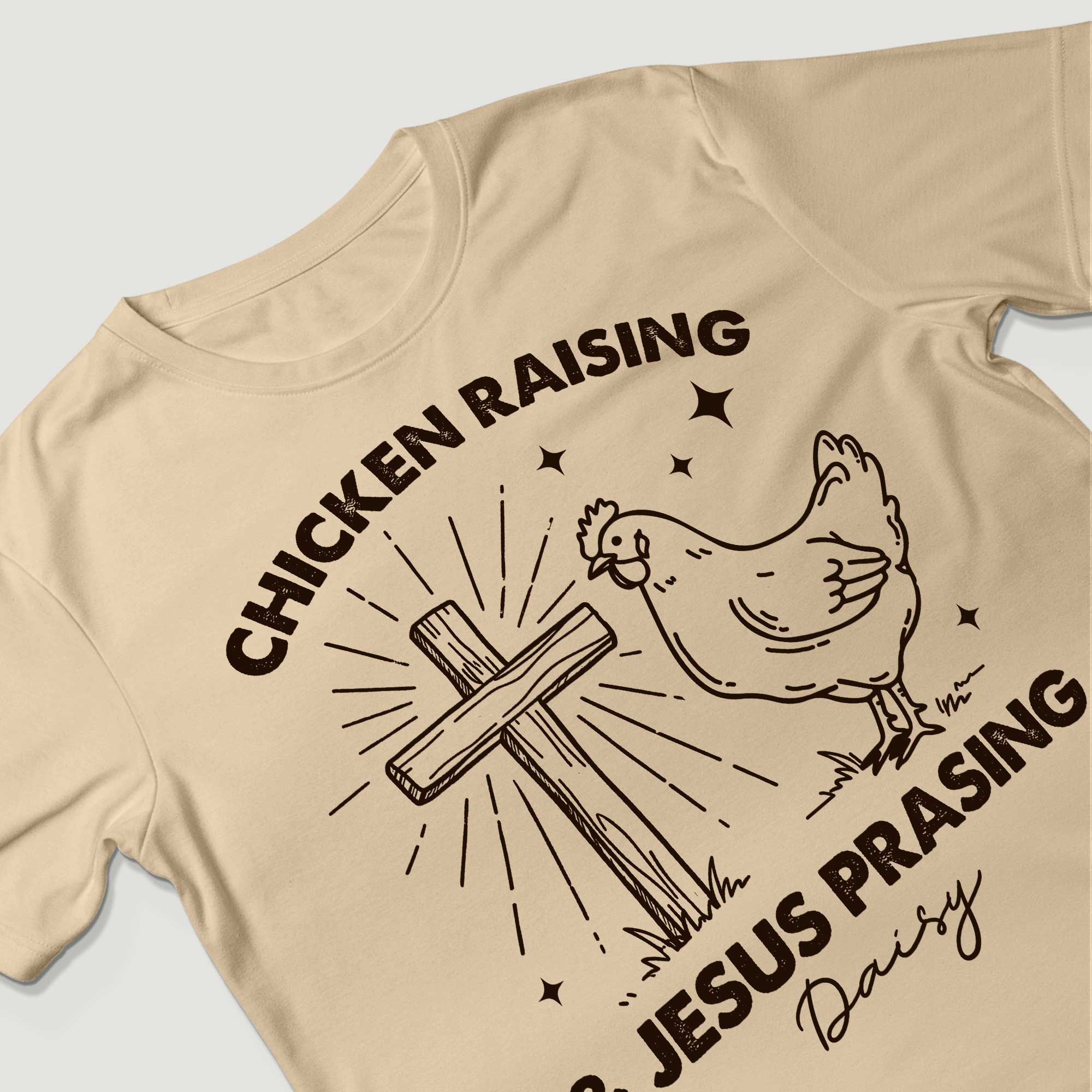 Chicken Raising & Jesus Prasing T-Shirt