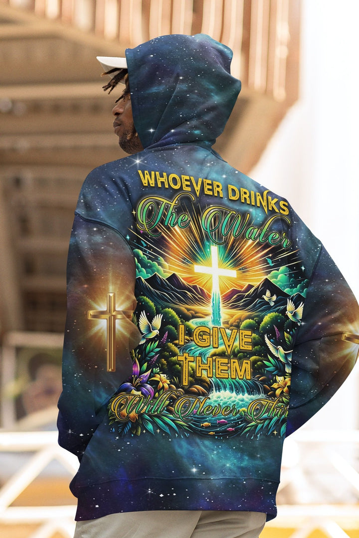 Whoever Drinks The Water I Give Them Will Never Thirst All Over Print Hoodie - Christ Color