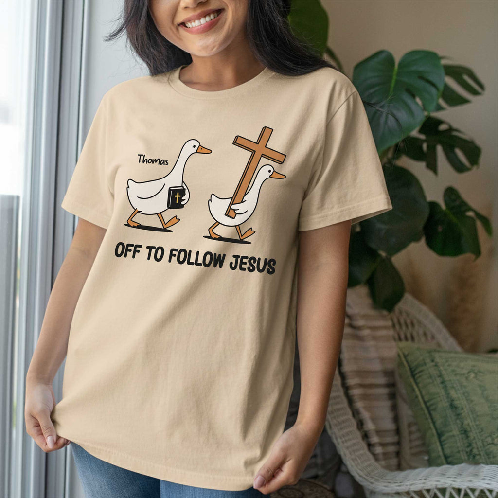 Off To Follow Jesus Personalized Goose T-Shirt