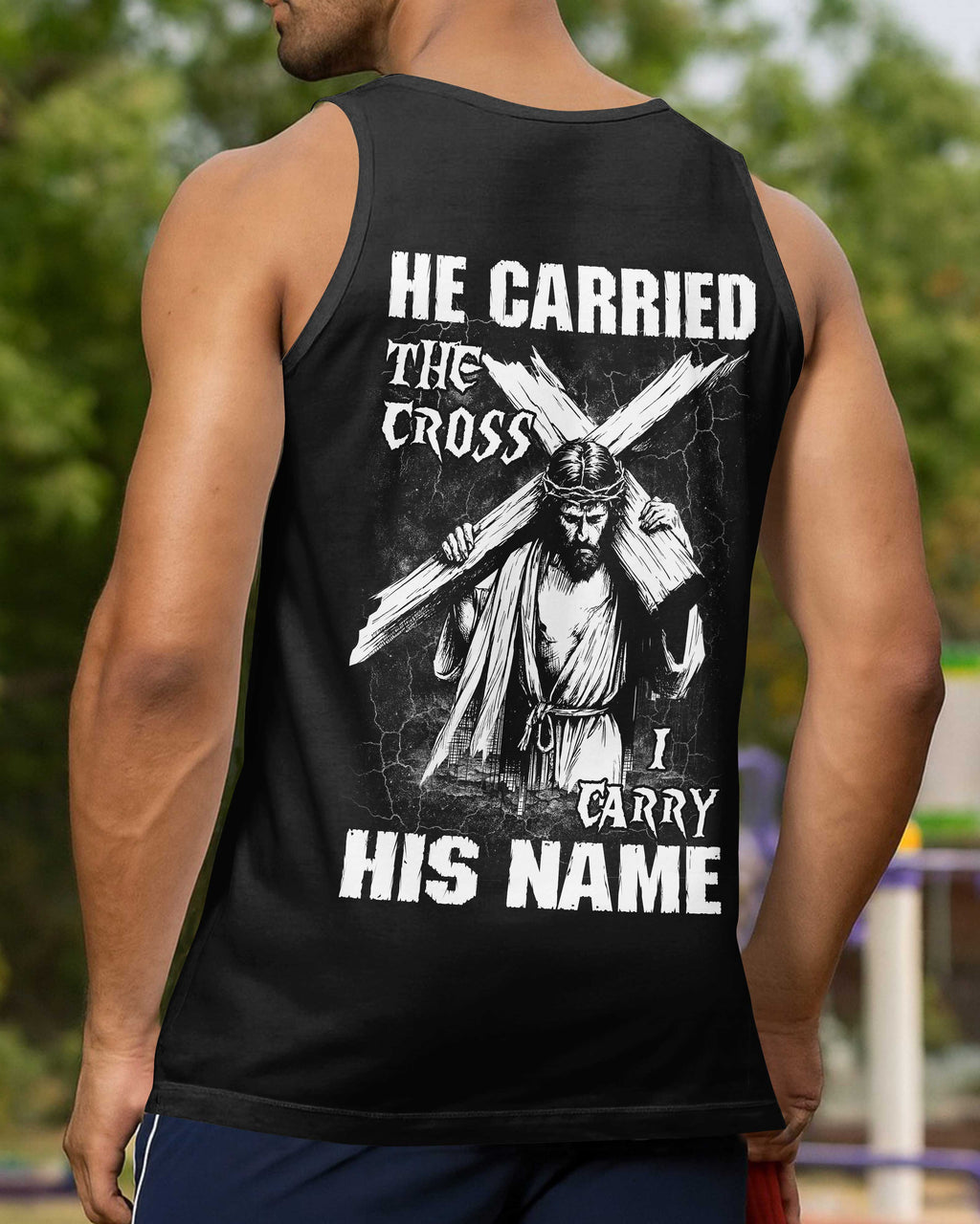 He Carried The Cross I Carry His Name T-Shirt