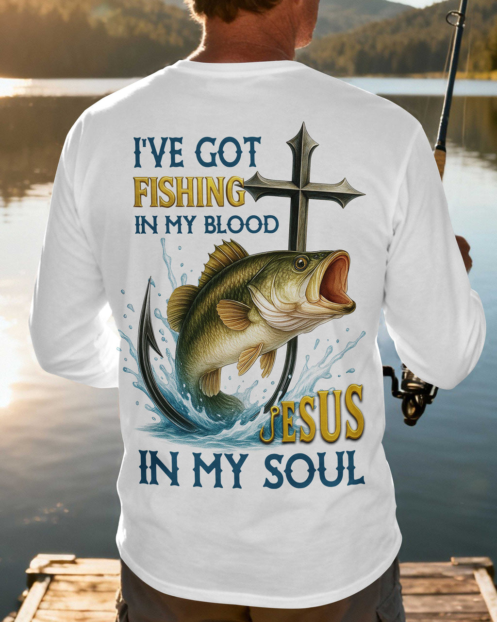 I've Got Fishing In My Blood Jesus In My Soul Long Sleeves T-Shirt