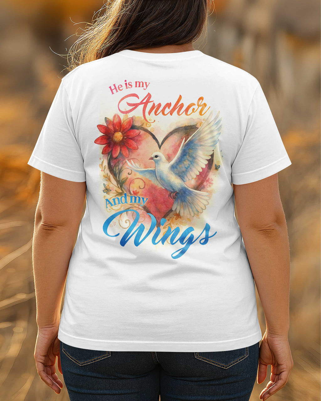 He Is My Anchor And My Wings T-Shirt