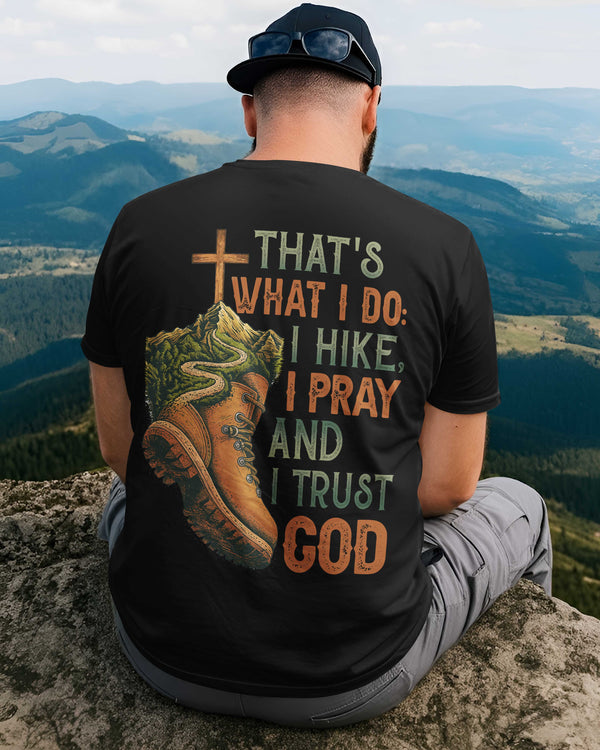 Hike I Pray And I Trust God T-Shirt