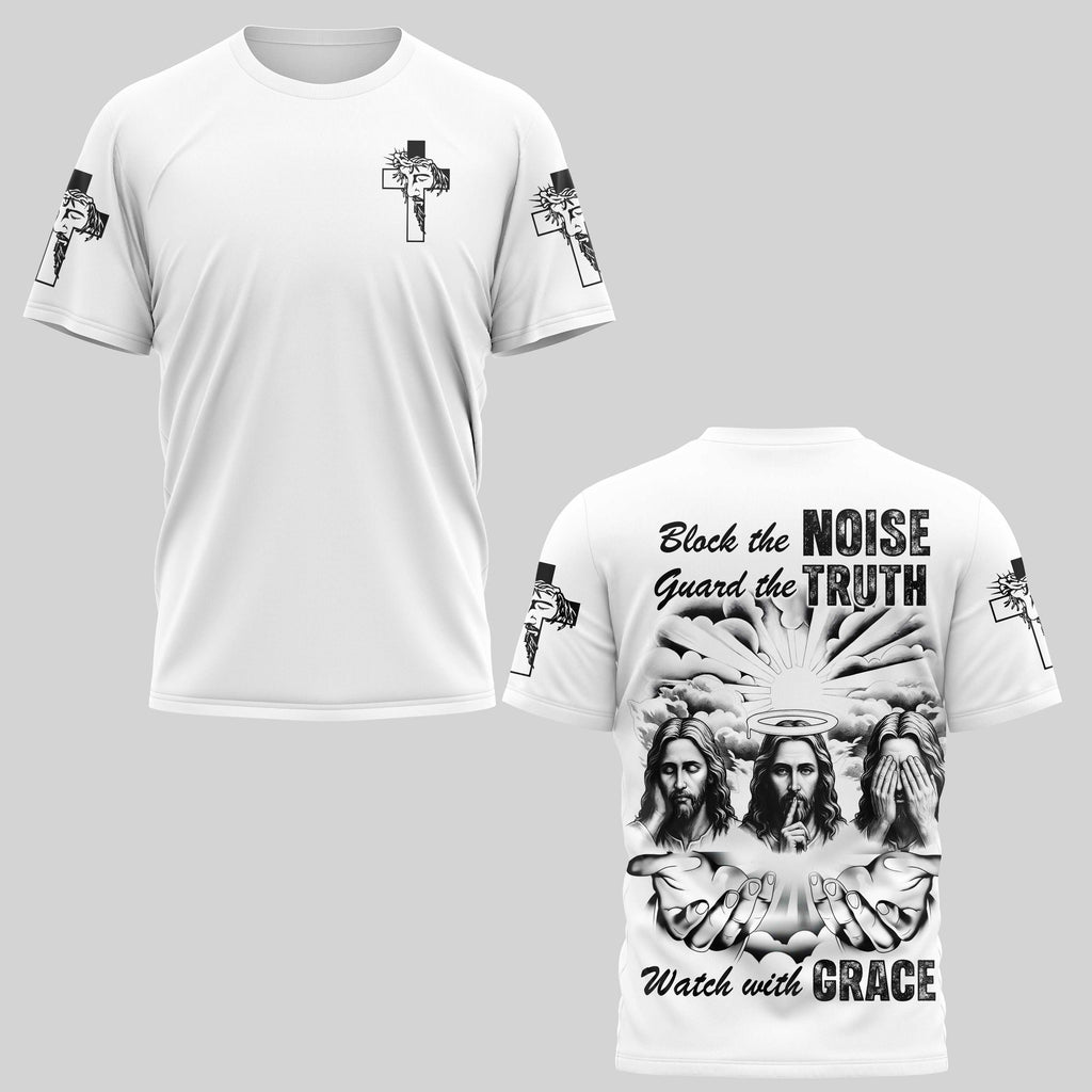 Block The Noise Guard The Truth Watch With Grace T-Shirt