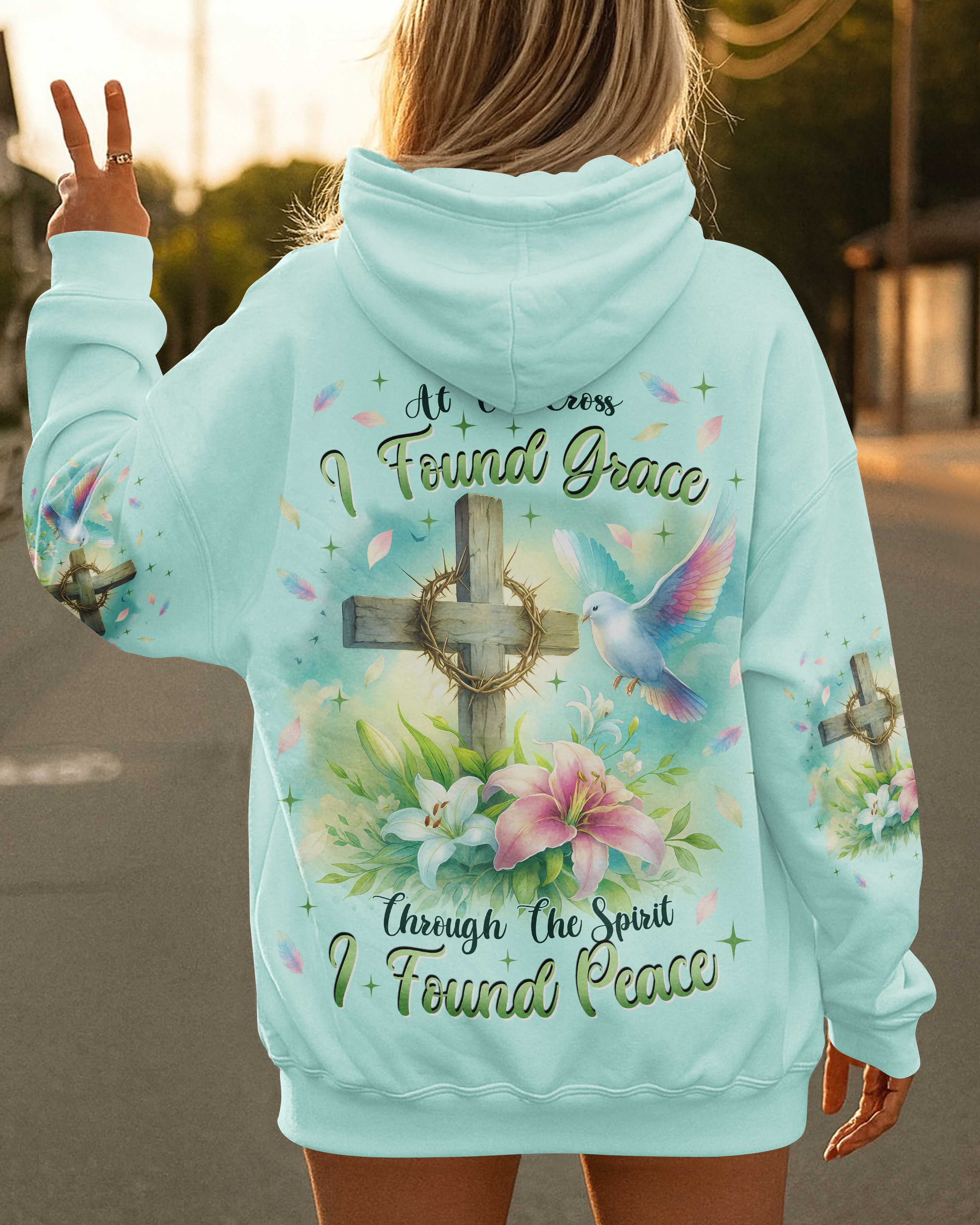 At the Cross I found Grace Through The Spirit I found Peace T-Shirt