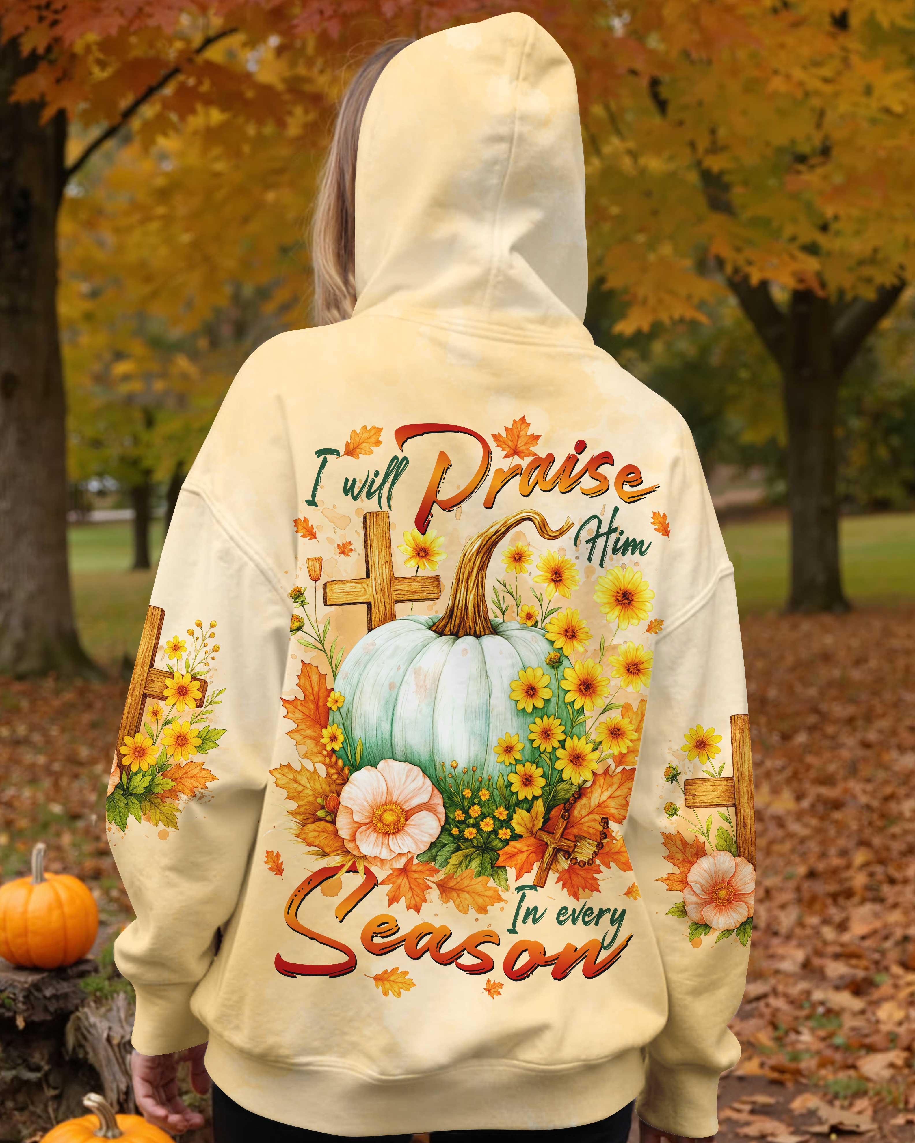 I Will Praise Him In Every Season T-Shirts