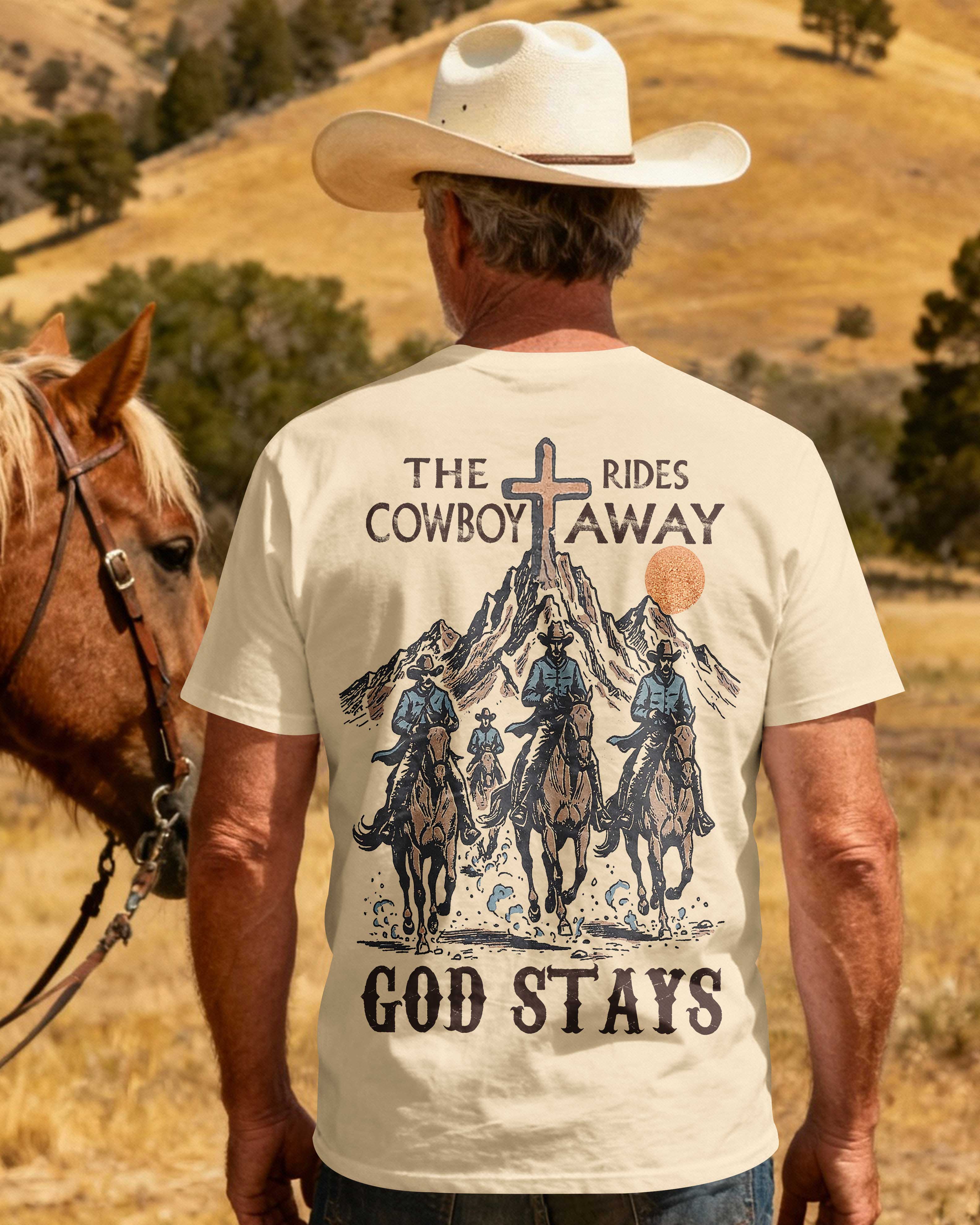 The Cowboy Rides Away God Stays T-Shirt