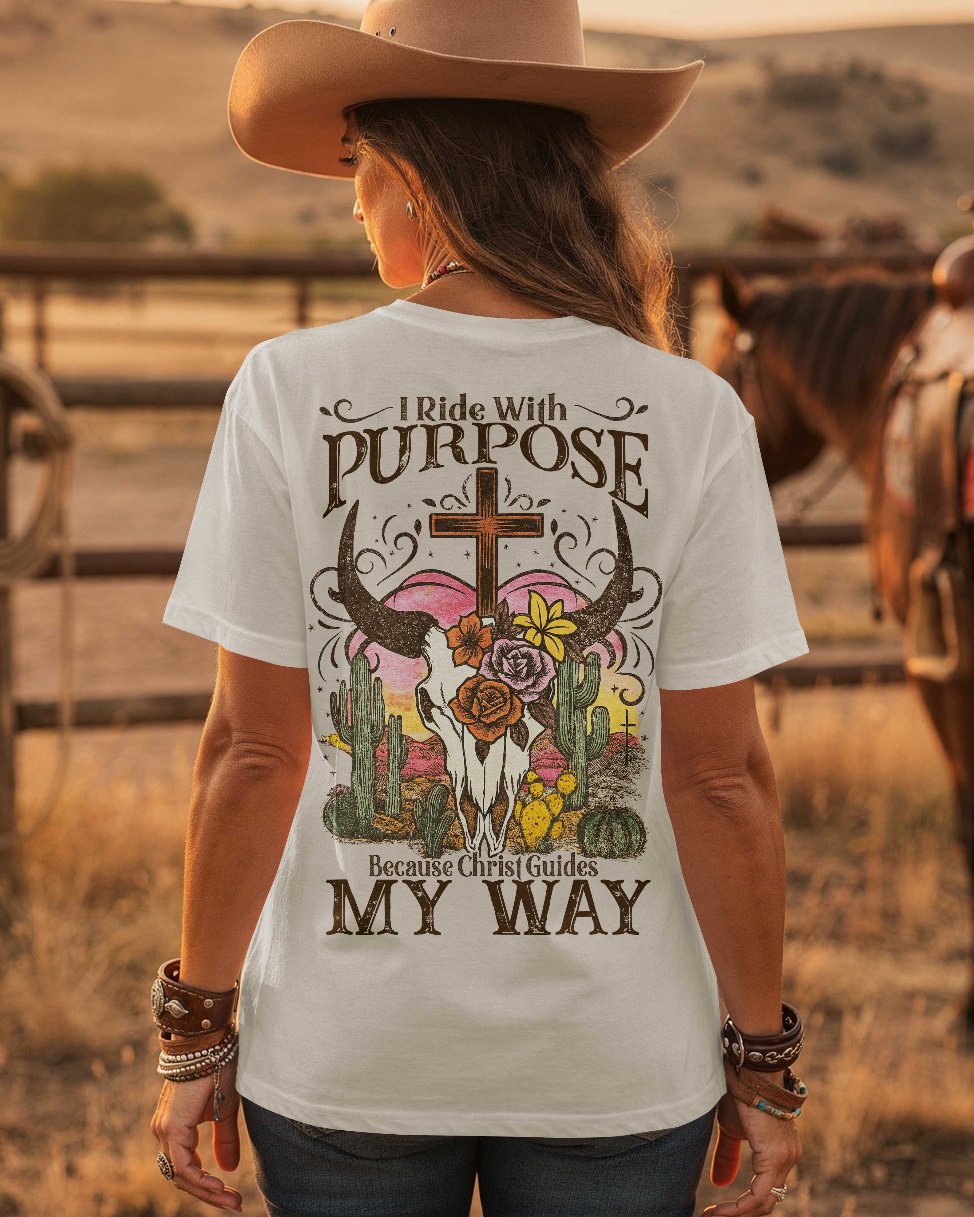 I Ride With Purpose Because Christ Guides My Way T-Shirt