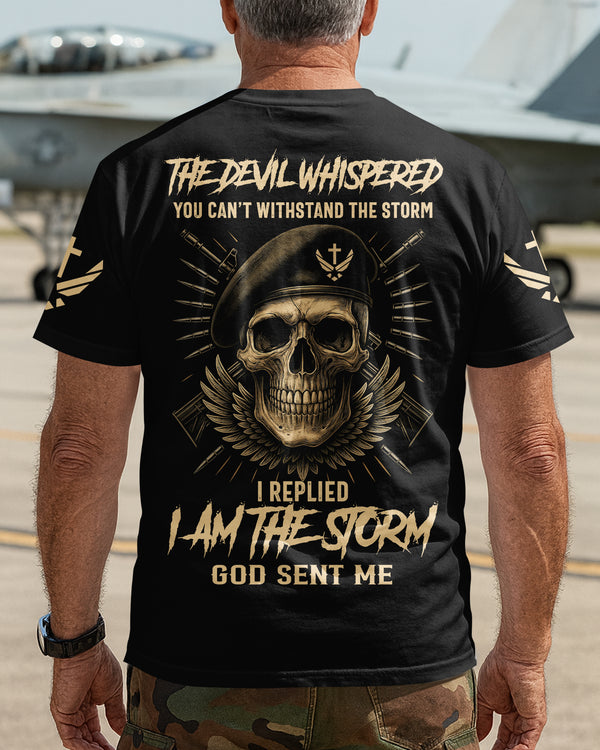The Devil Whispered You Can't Withstand The Storm I Replied I Am The Storm God Sent Me Shirt