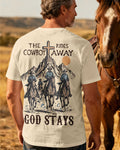 The Cowboy Rides Away God Stays T-Shirt