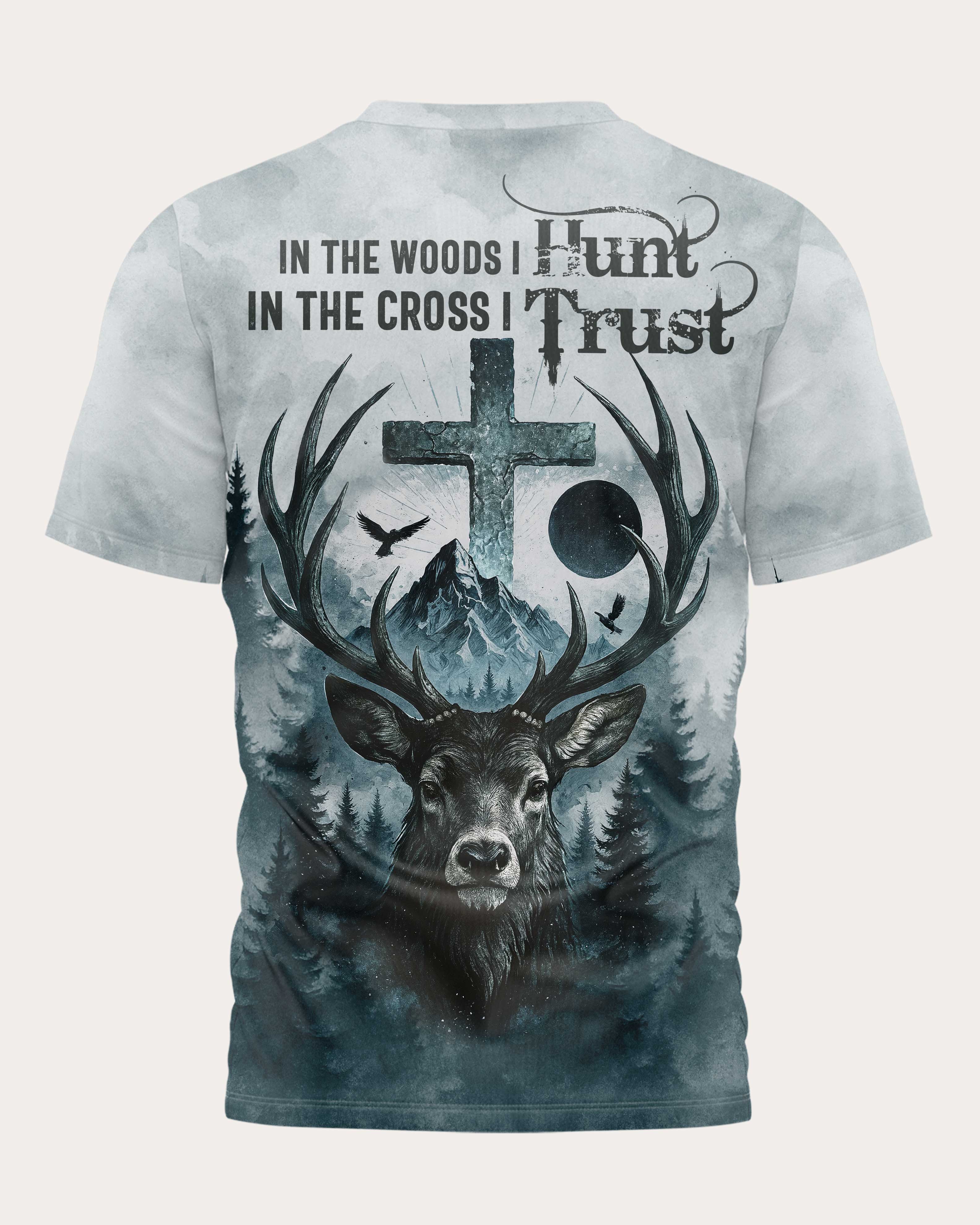 In the Woods I Hunt In the Cross I Trust Custom Name Custom Name T-Shirt