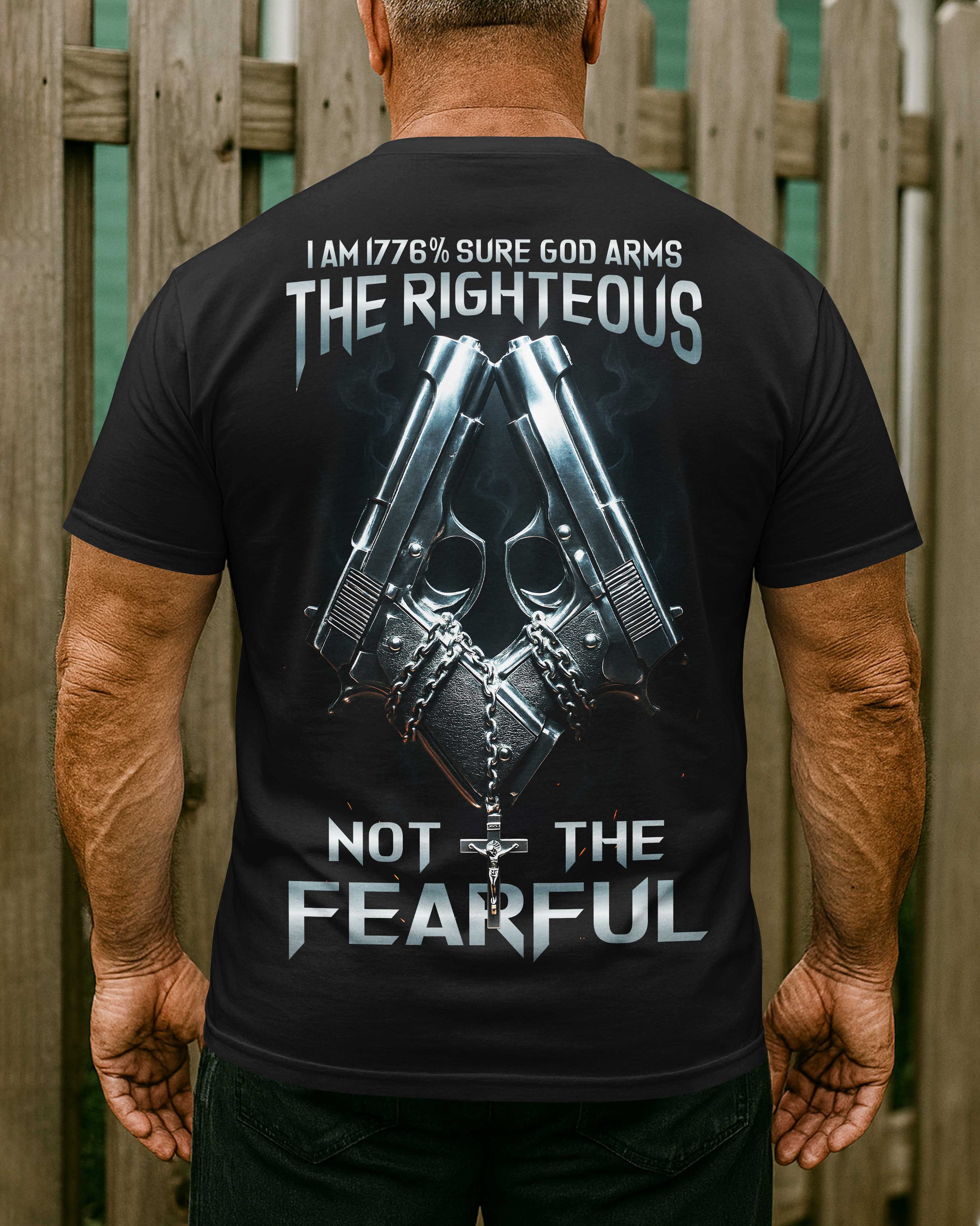 I Am Sure God Arms The Righteous T-Shirt