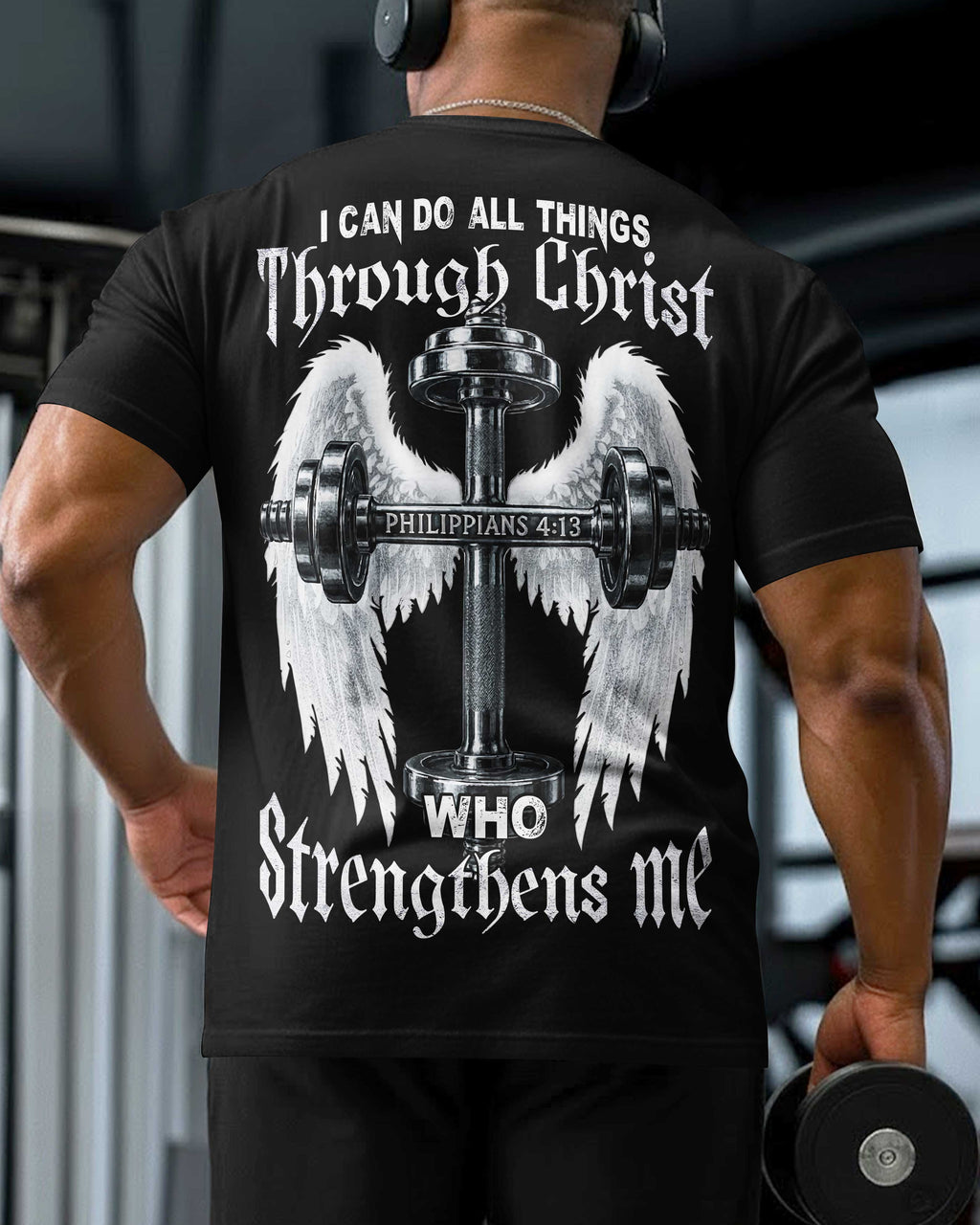 I Can Do All Things Through Christ Who Strengthens Me T-Shirt