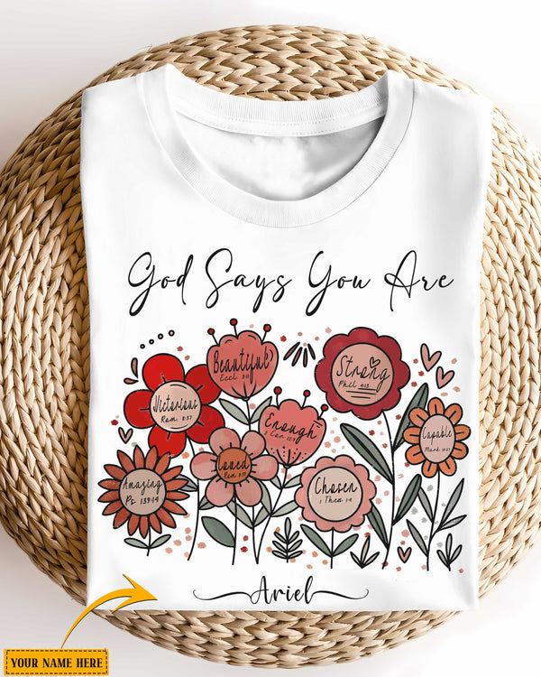 God Says You Are Custom T-Shirt