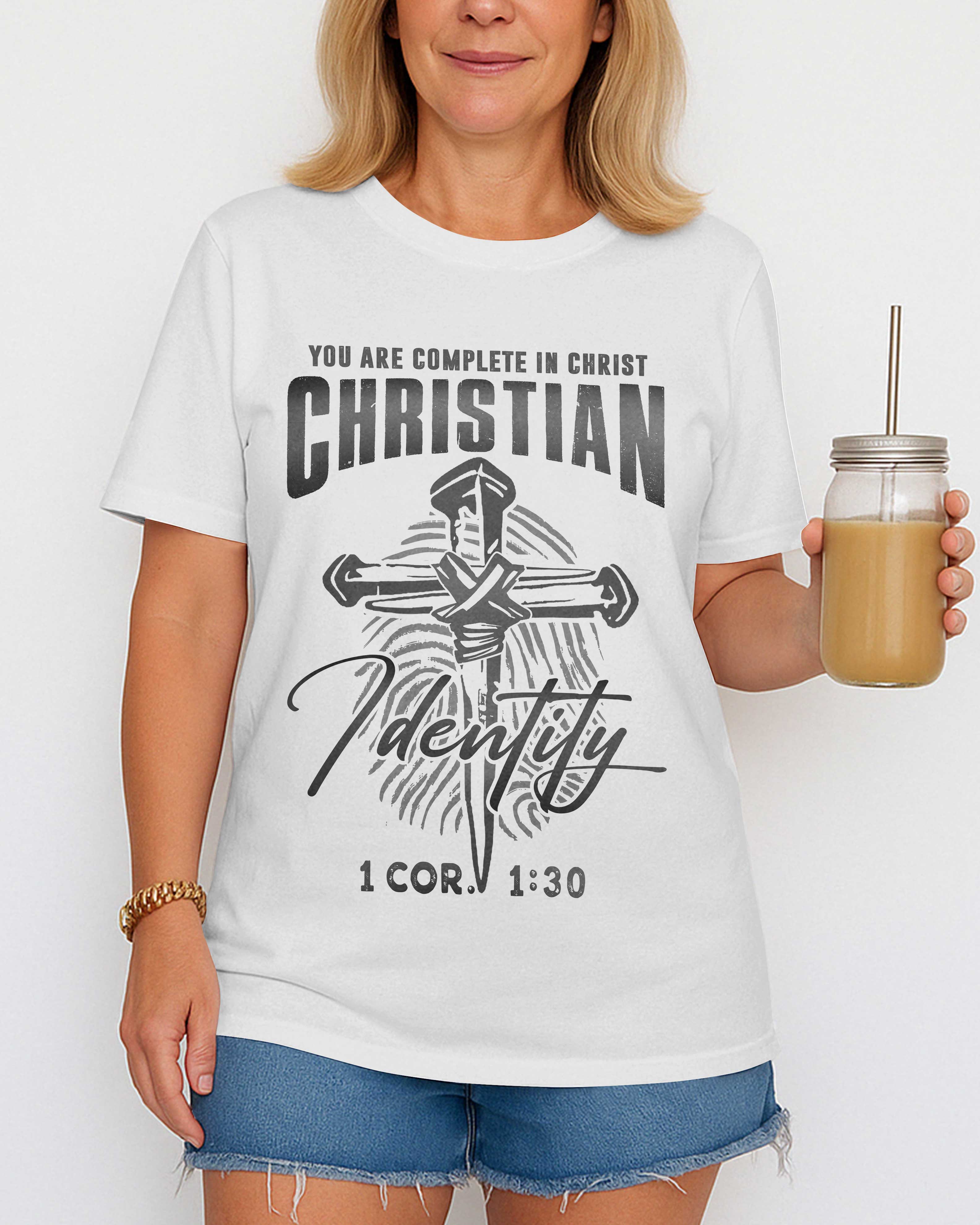 You Are Complete In Christ Christian Identity T-Shirt