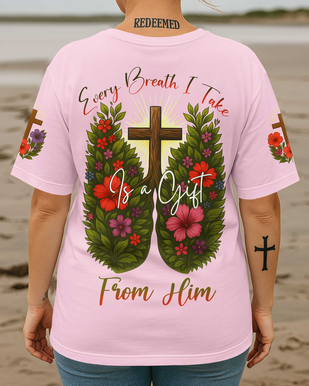 Every Breath I Take Is A Gift From Him T-Shirt