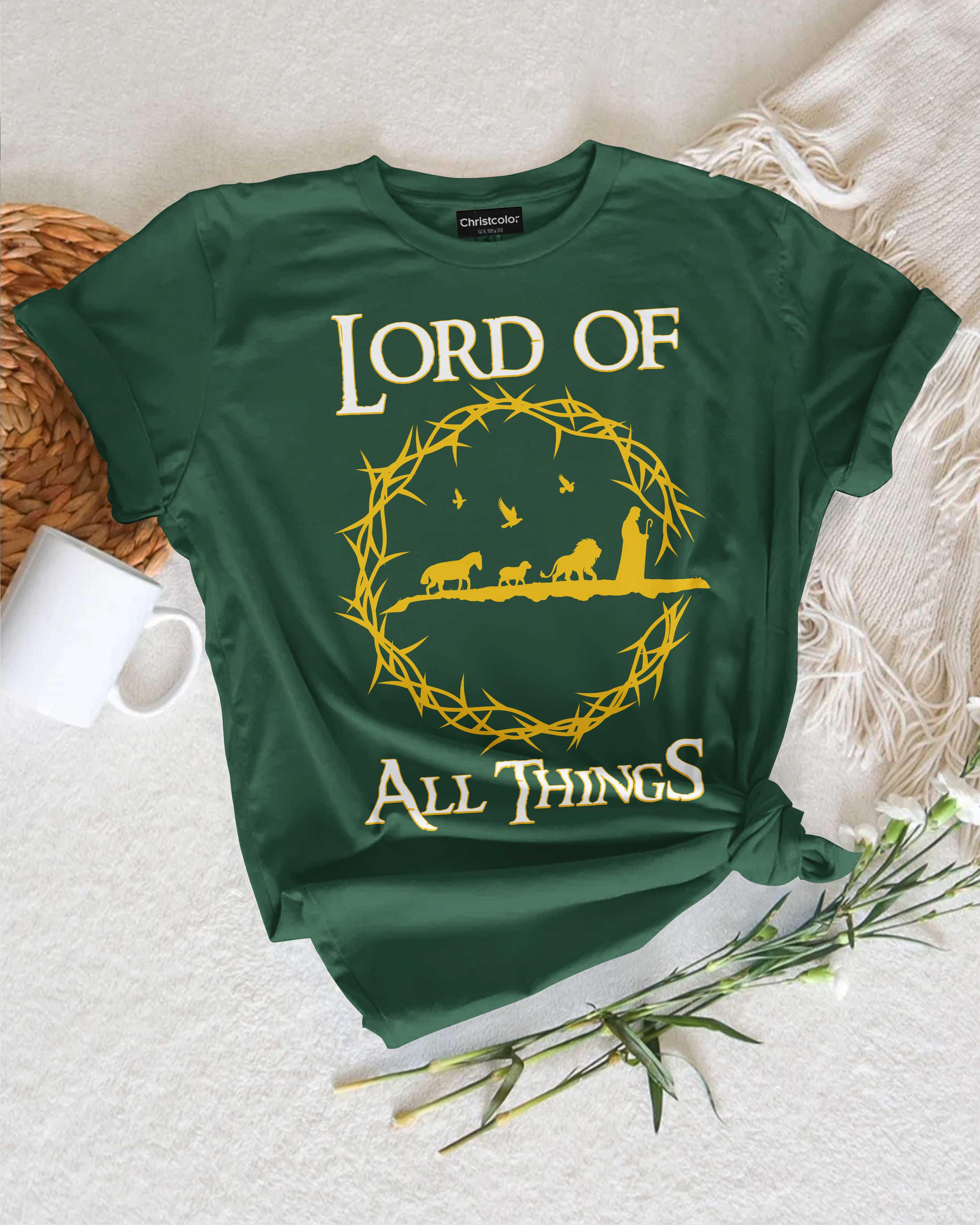 Lord Of All Things T-Shirt