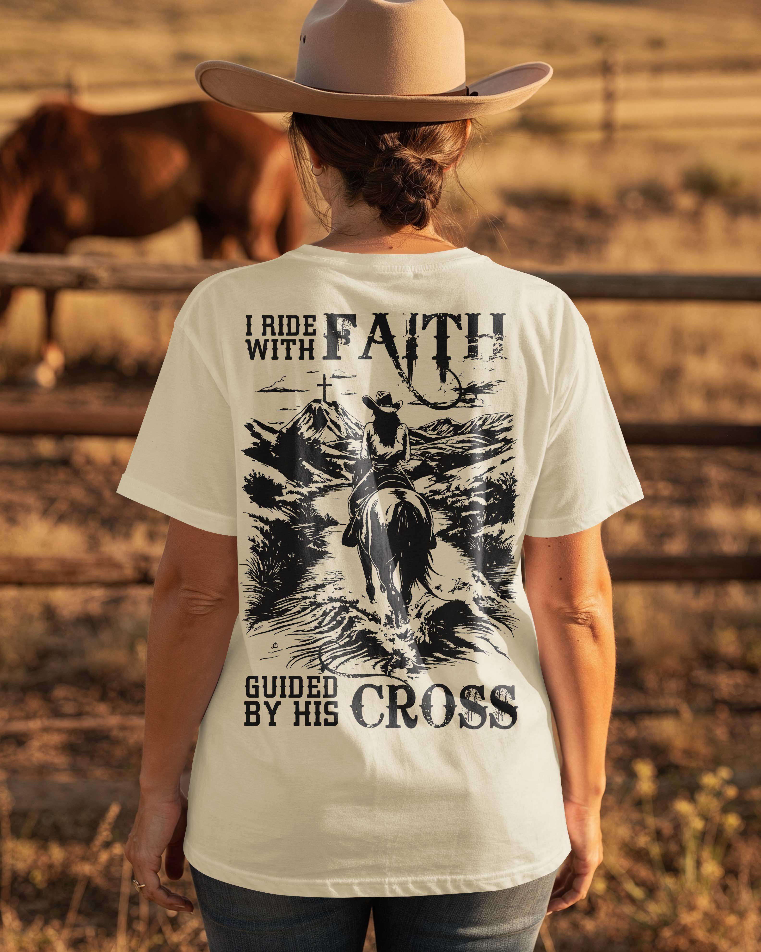 I Ride With Faith Guided By His Cross T-Shirt