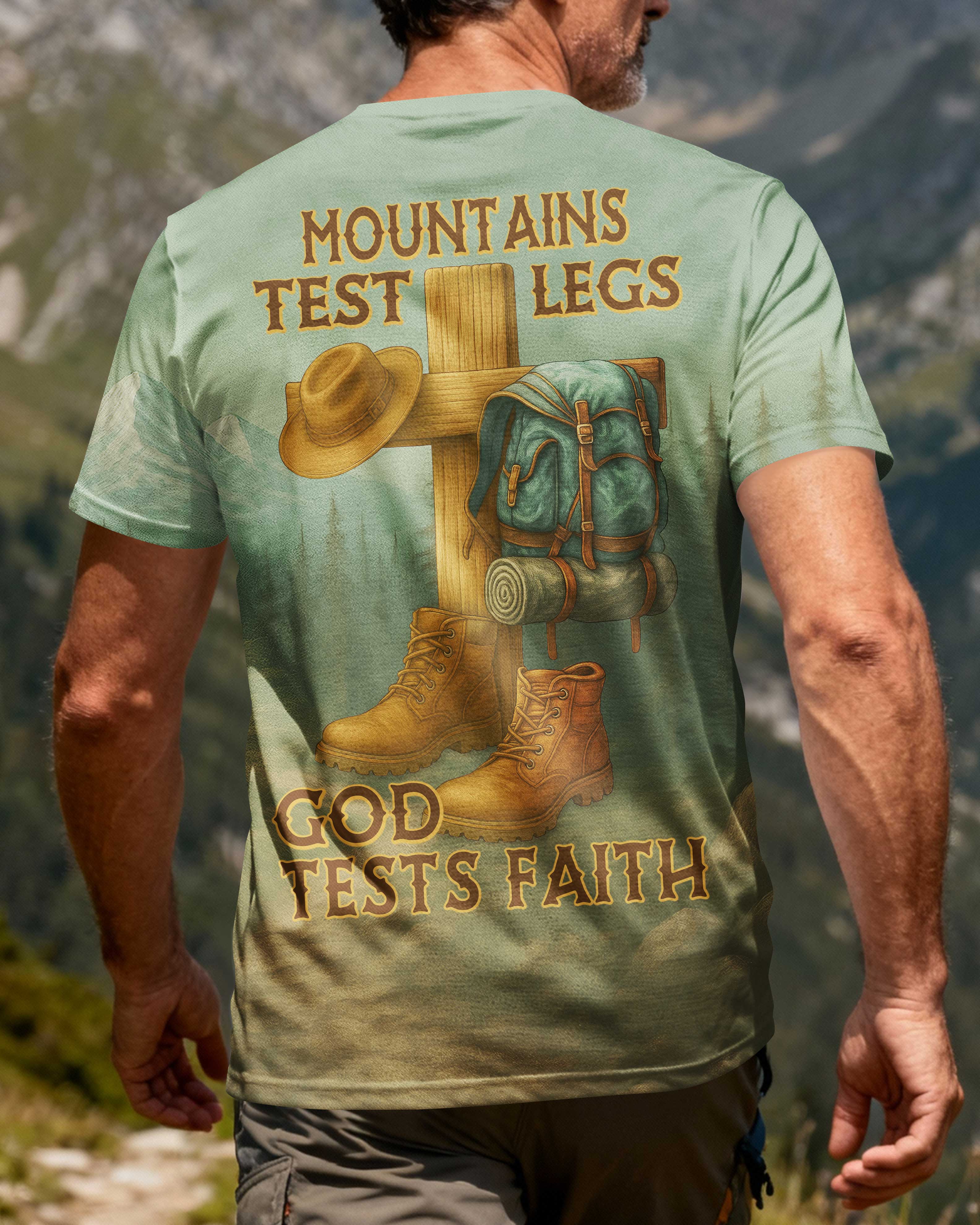 Mountains Test Legs God Tests Faith All Over Print T-Shirt