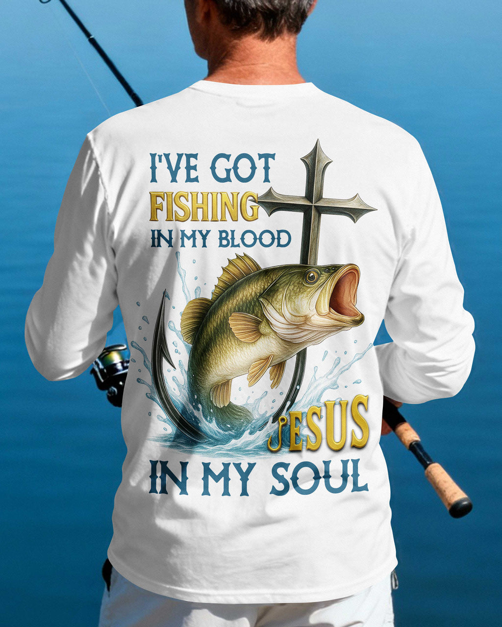I've Got Fishing In My Blood Jesus In My Soul Long Sleeves T-Shirt