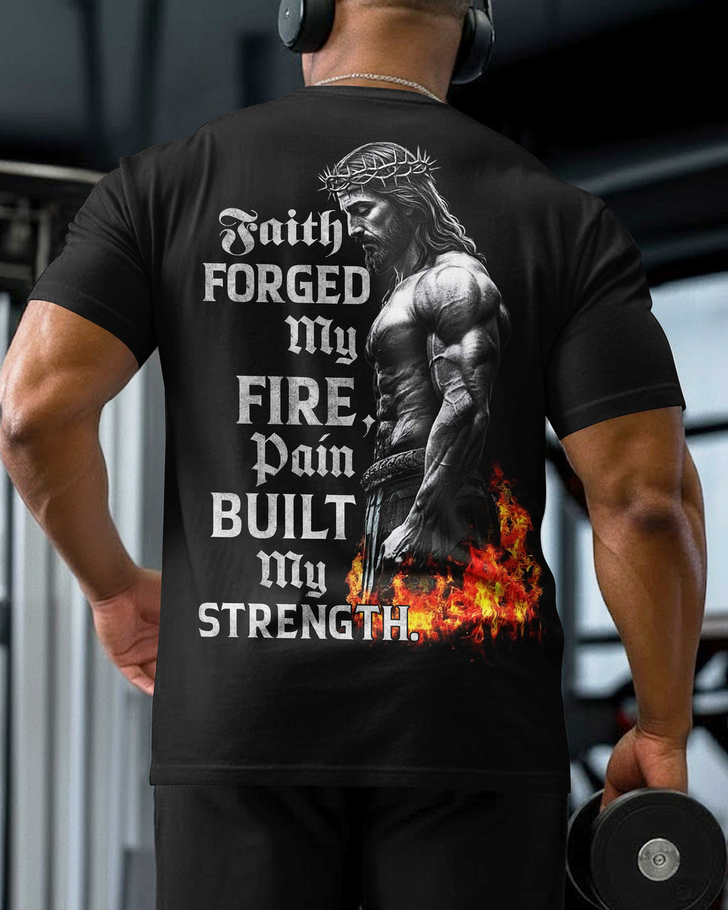 Faith Forged My Fire T-Shirt