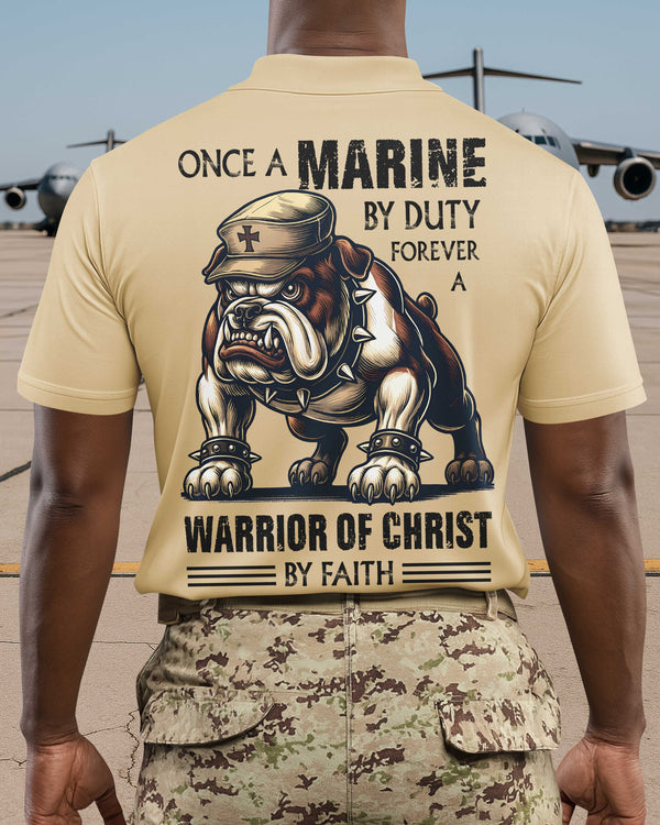 Once A Marine By Duty Forever A Warrior Of Christ By Faith Polo