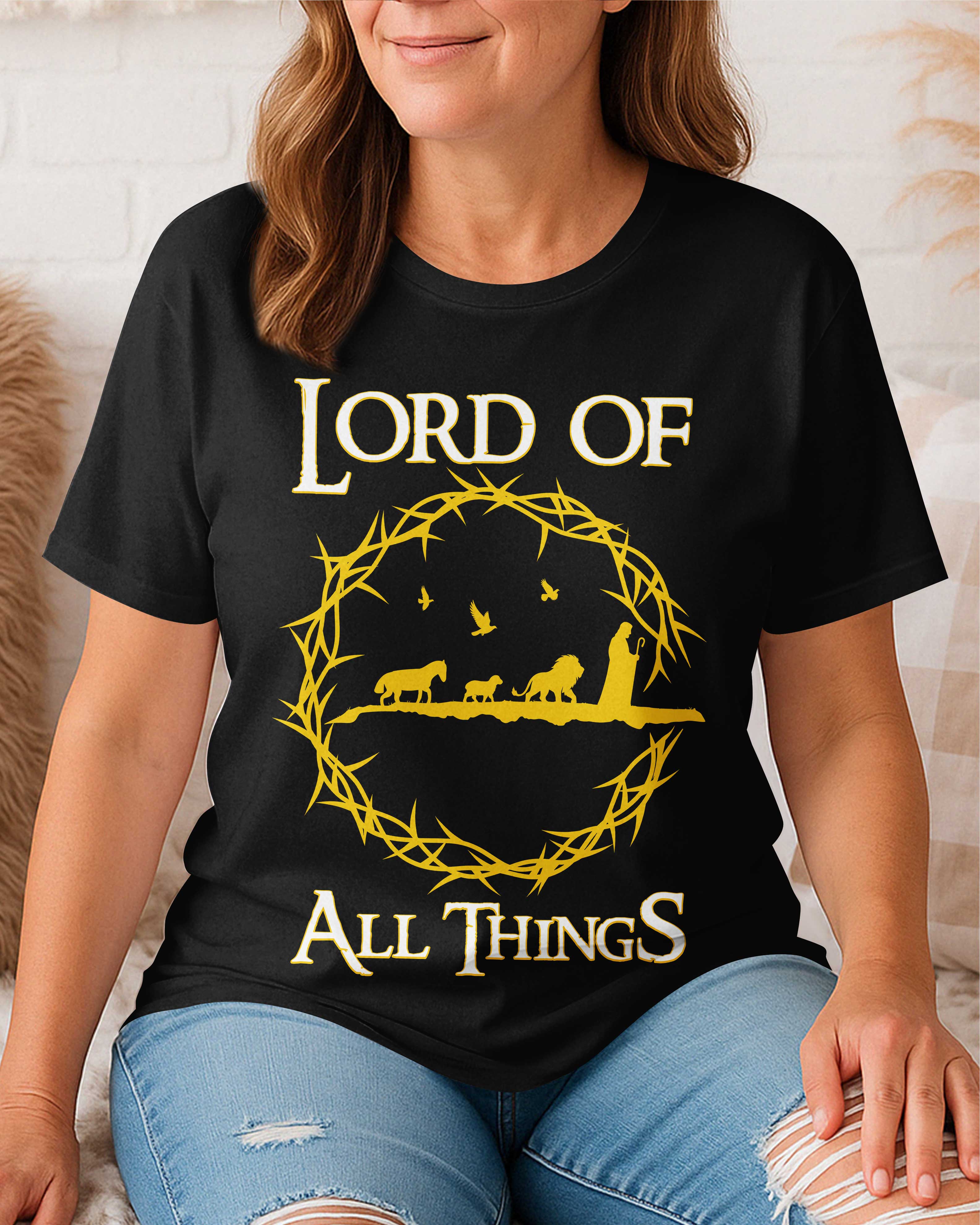 Lord Of All Things T-Shirt
