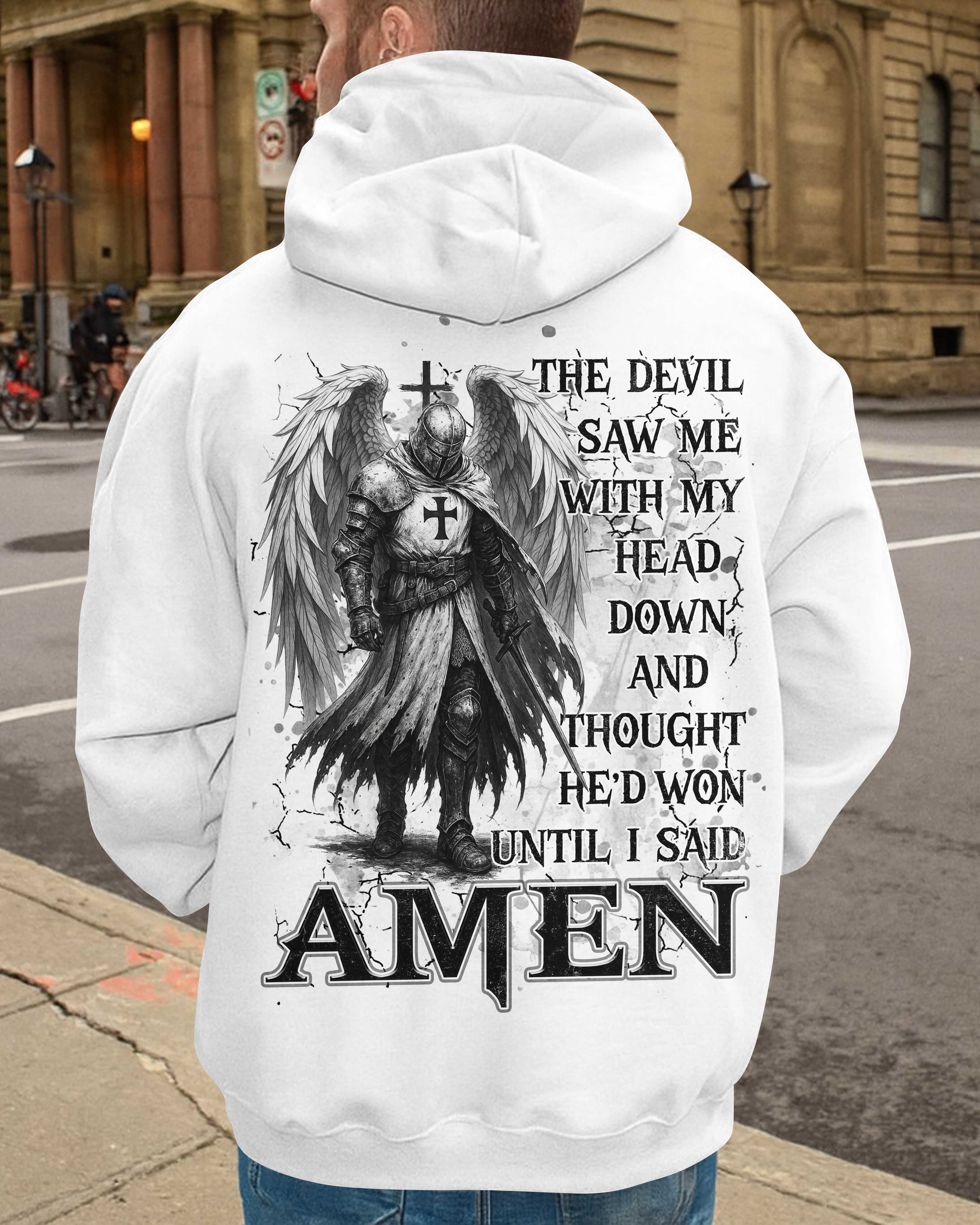 The Devil Saw Me With My Head Down And Thought He'd Won Until I Said Amen T-Shirts