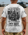 I Walk Through The Valley Of Death T-Shirt