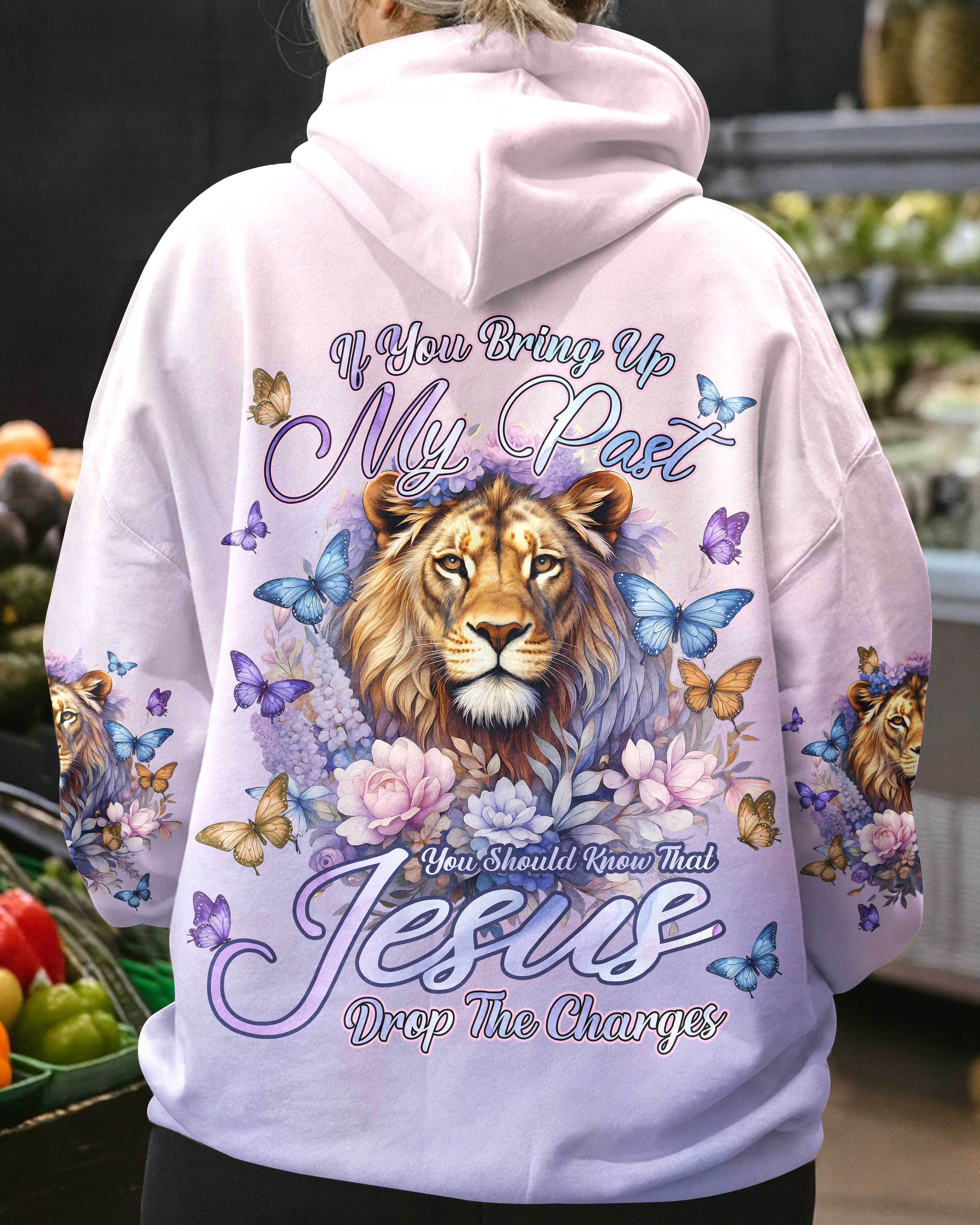 If You Bring Up My Past You Should Know That Jesus Drop The Charges T-Shirts