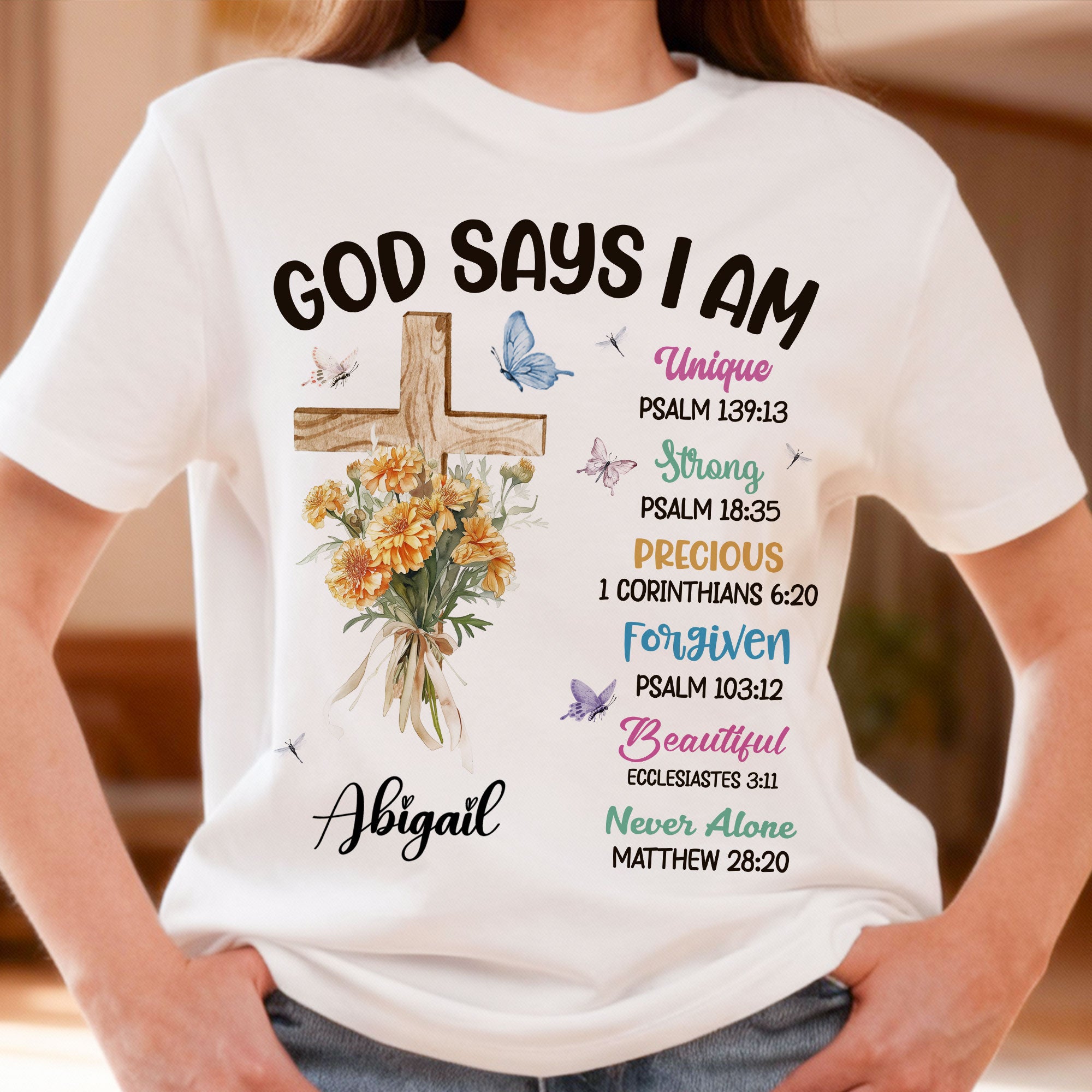 God Says I Am Unique Strong Precious Forgiven Beautiful Never Alone T-Shirt
