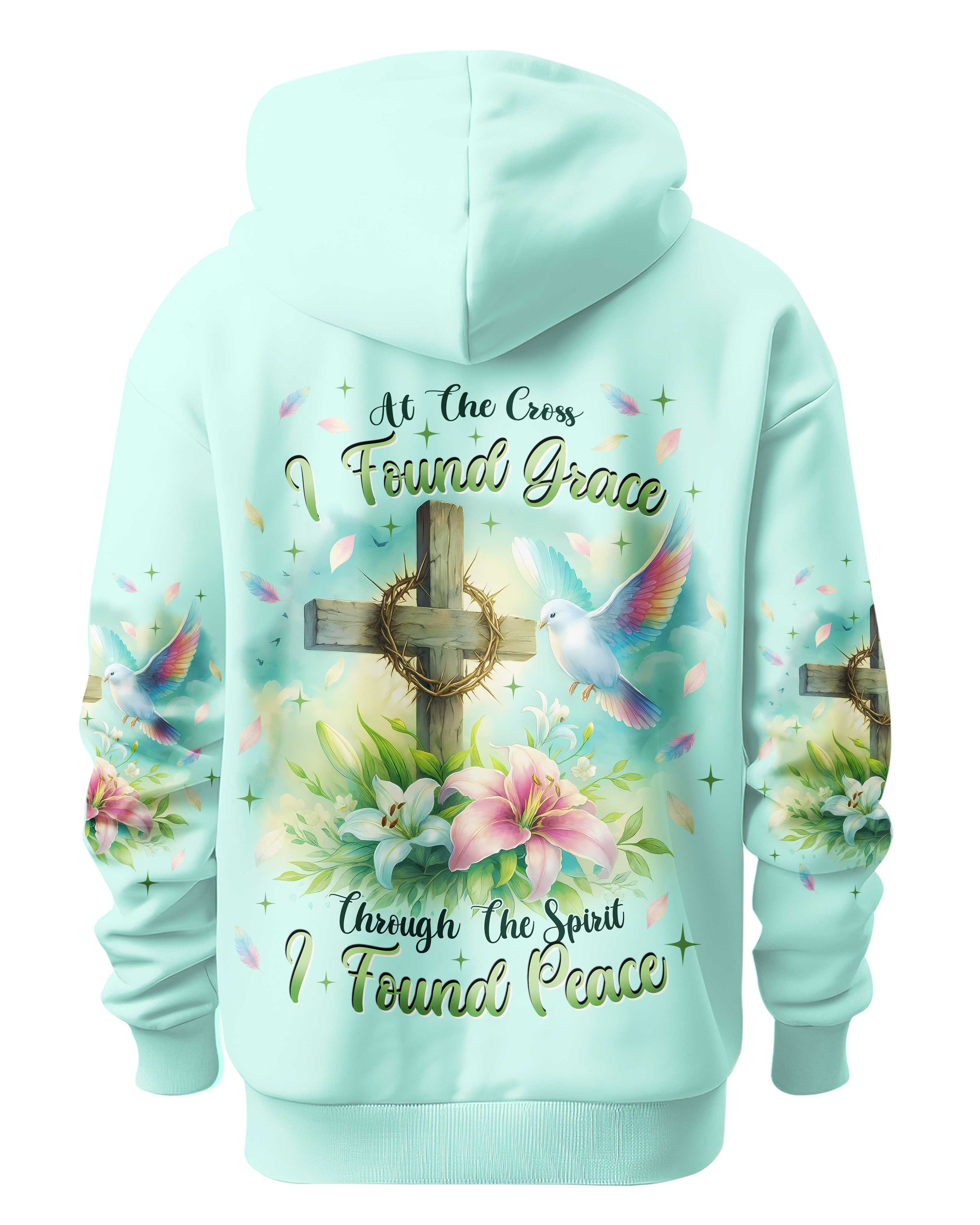 At the Cross I found Grace Through The Spirit I found Peace T-Shirt