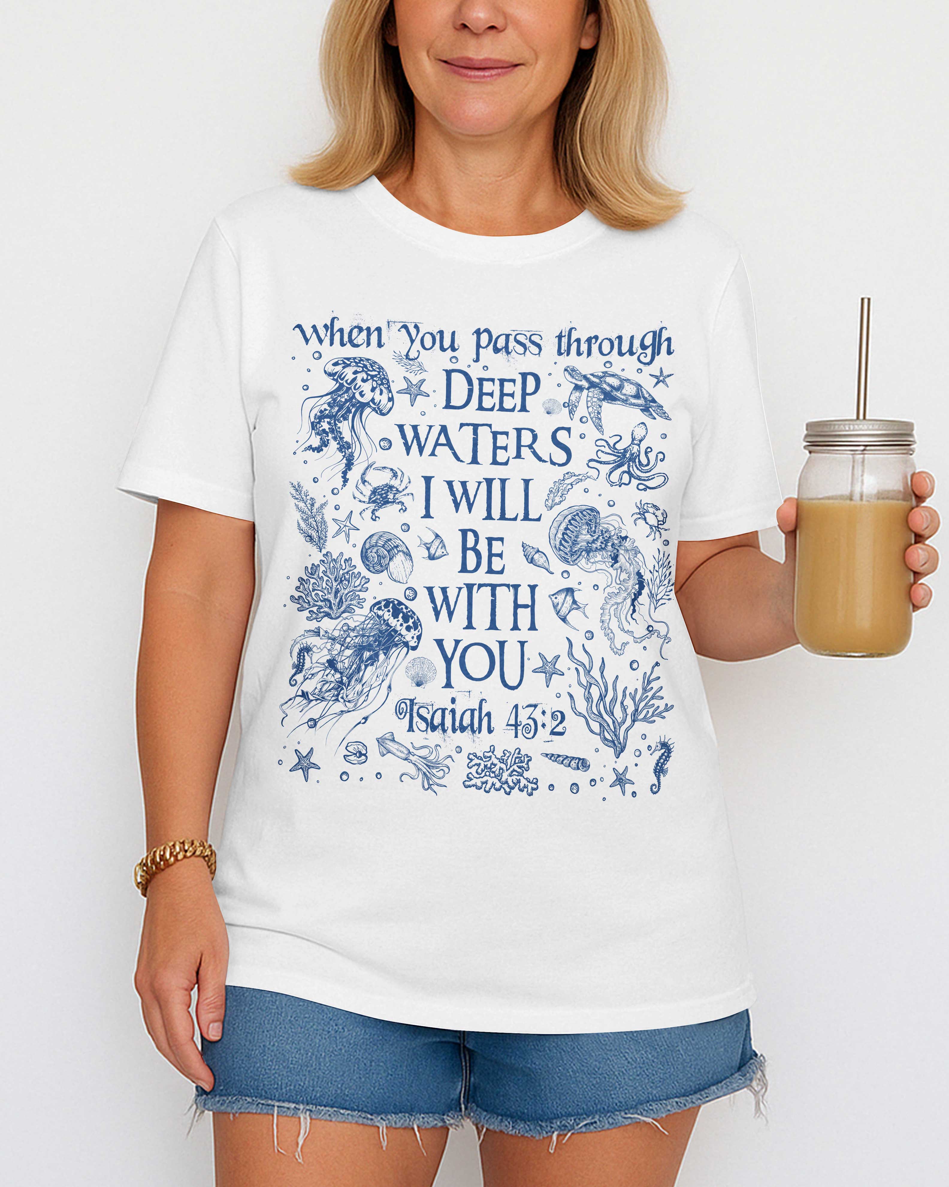 When You Pass Through Deep Waters I Will Be With You T-Shirt