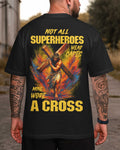 Not All Superheroes Wear Capes All Over Print T-Shirt