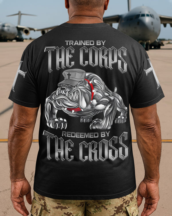 Trained By The Corps Redeemed By The Cross Shirt