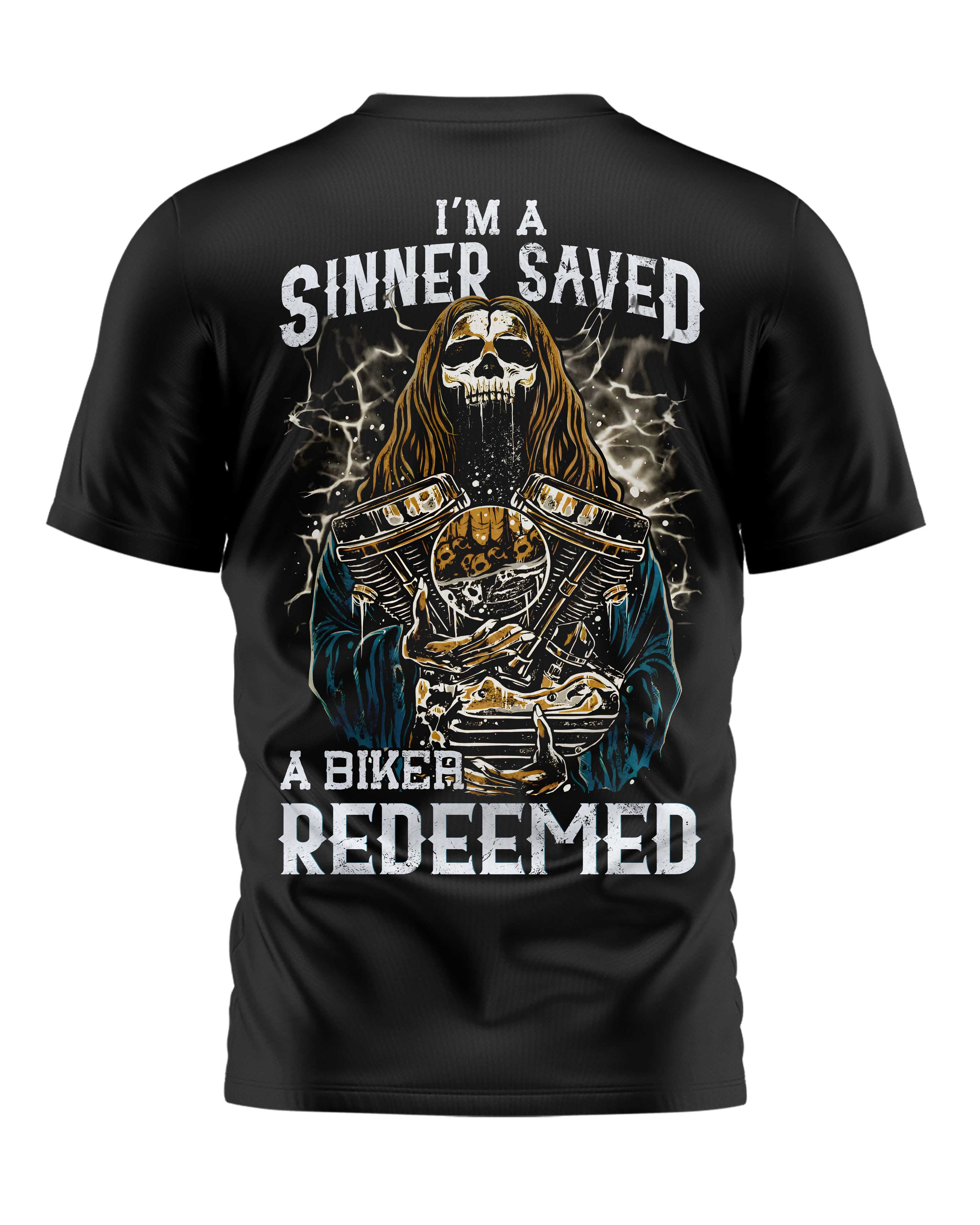 I'm A Sinner Saved A Biker Redeemed T-Shirt