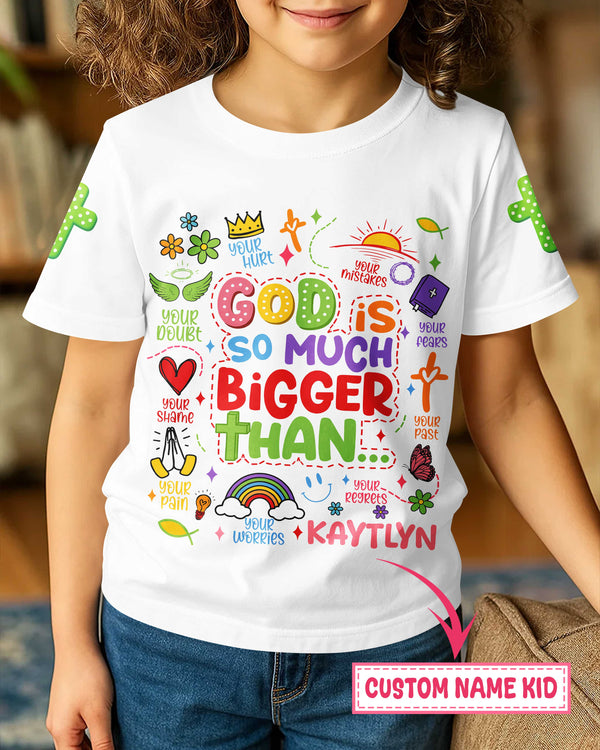 God Is So Much Bigger Than T-Shirt Kid
