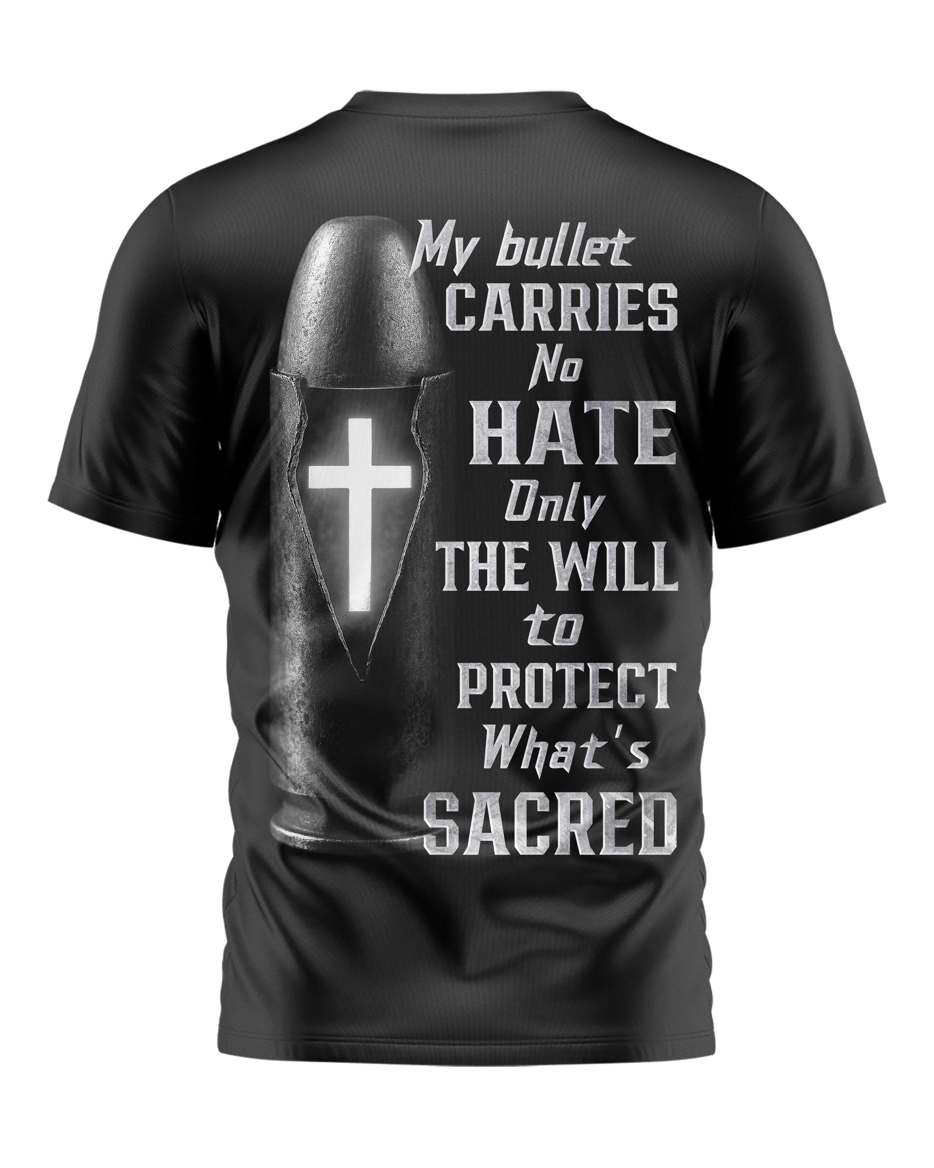 My Bullet Carries No Hate T-Shirt