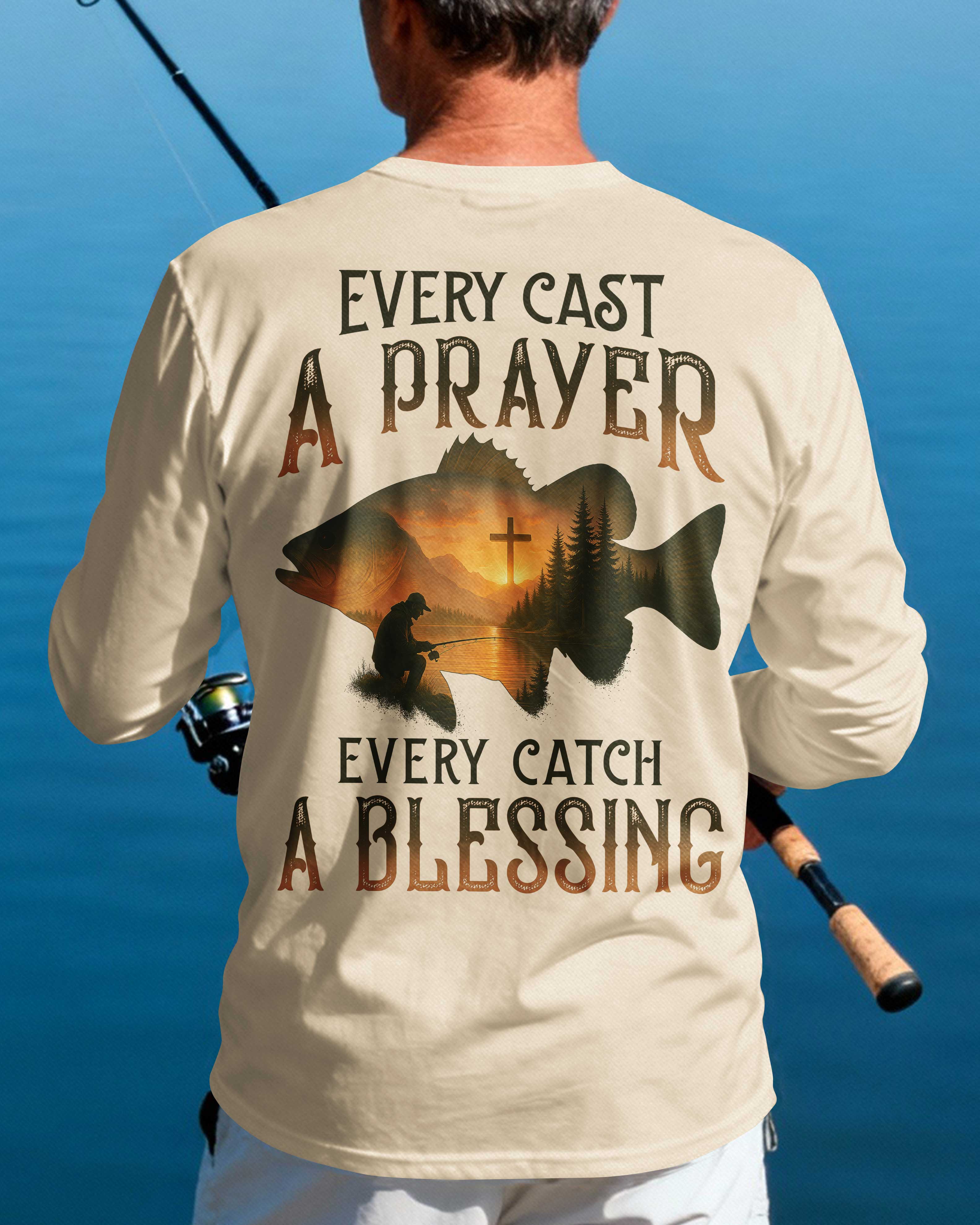 Every Cast A Prayer Every Catch A Blessing Long Sleeves T-Shirt