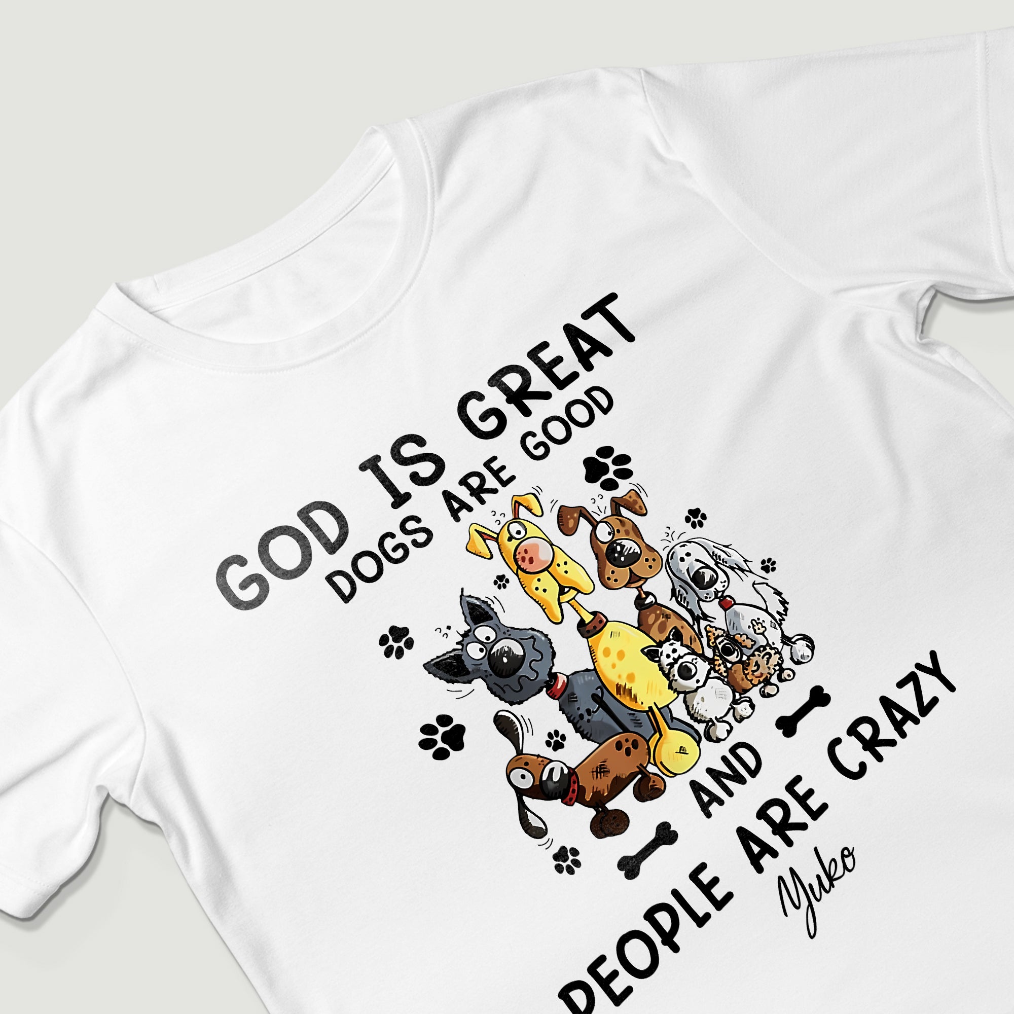 God Is Great Dogs Are Good And People Are Crazy T-Shirt