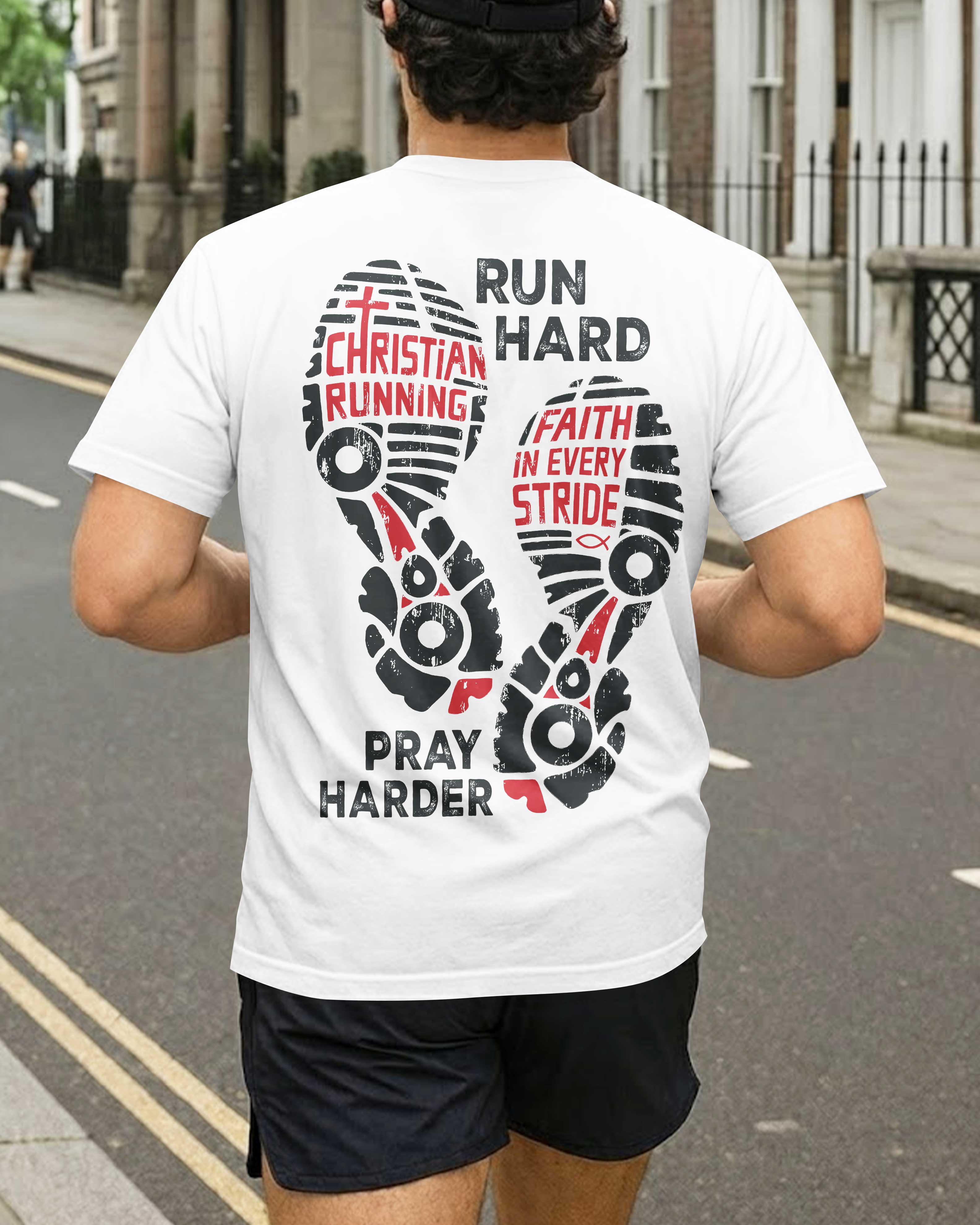 Run Hard Pray Harder T-Shirt